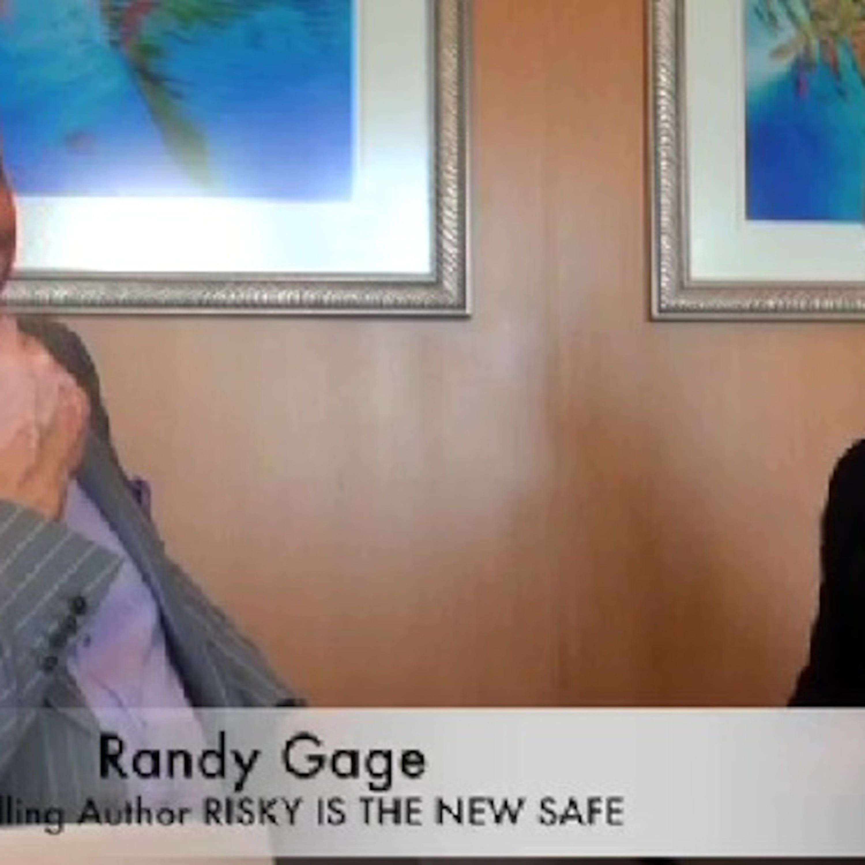 Randy Gage, 9X Bestselling Author: Why Risky Is The New Safe