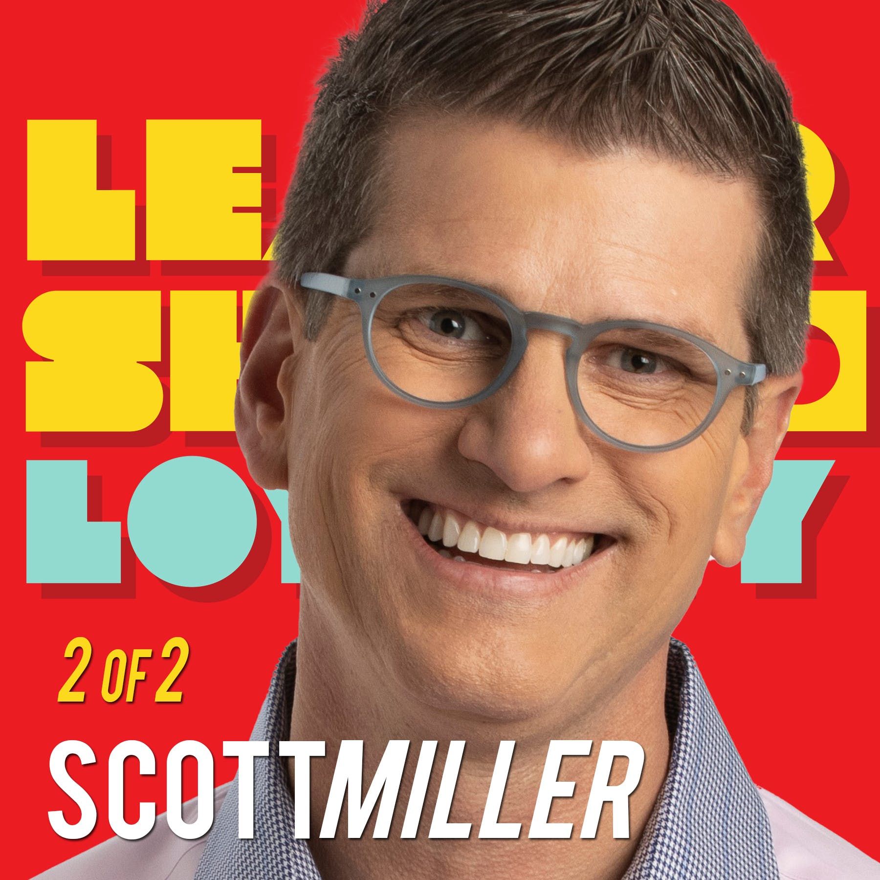 2of2 Scott Miller: Dramatic Events as Master Mentors