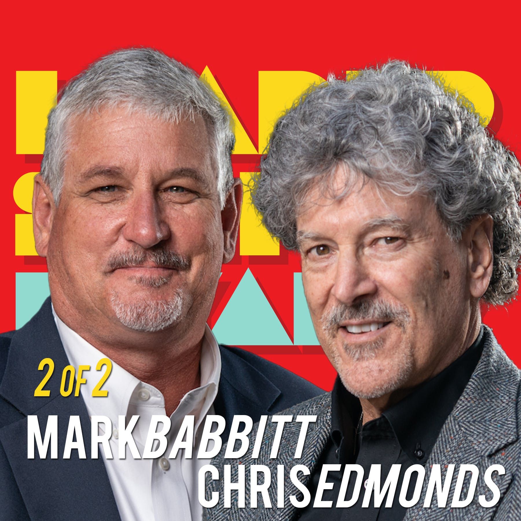 1/2 Good Comes First: Chris Edmonds and Mark Babbitt