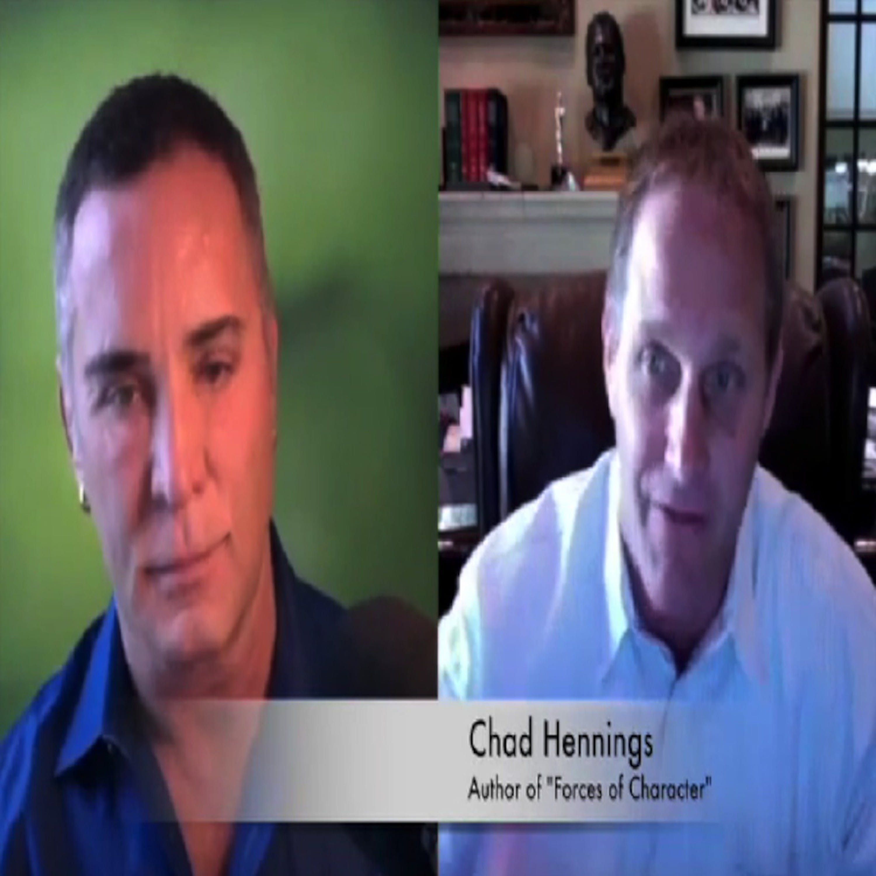 Chad Hennings: Author of "Forces of Character" Joins Leadership Expert Dov Baron