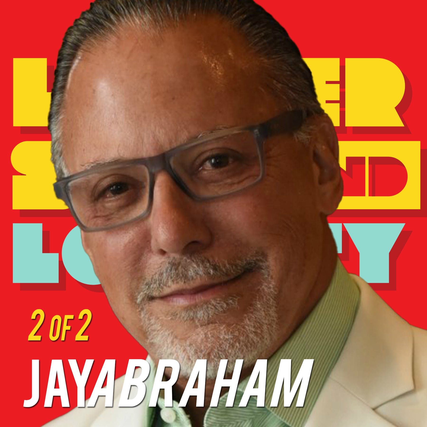 Legend! Part 2 of 2 Jay Abraham: Getting in Their Head and Heart:  With the 27.1 Billion Dollar Marketing Man
