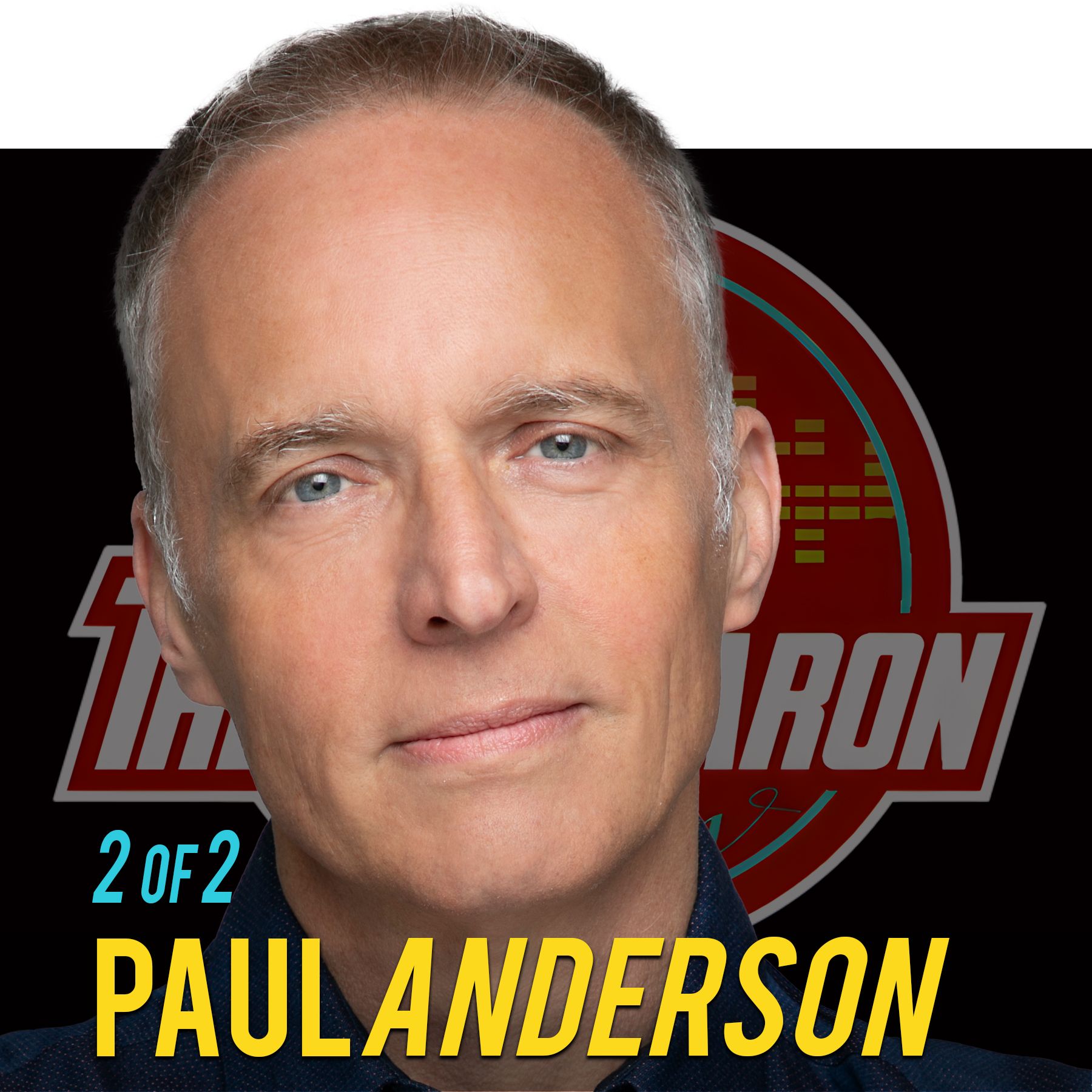 Part 2 of 2 Paul Anderson: The Wizard Behind the Curtain of Podcast Success.