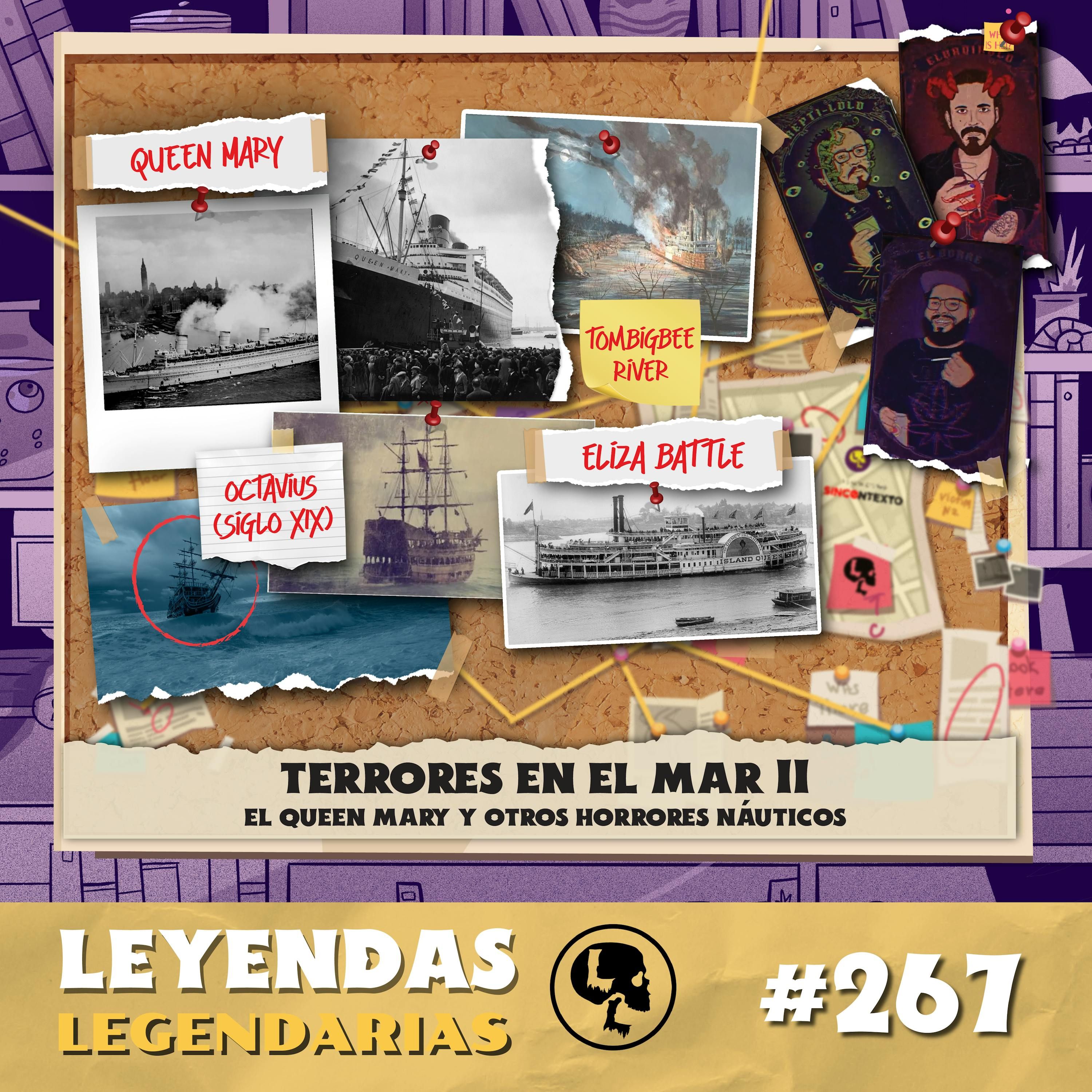 E267: Terror en el mar Vol. 2: El Queen Mary y otros horrores naúticos (con Xanic)