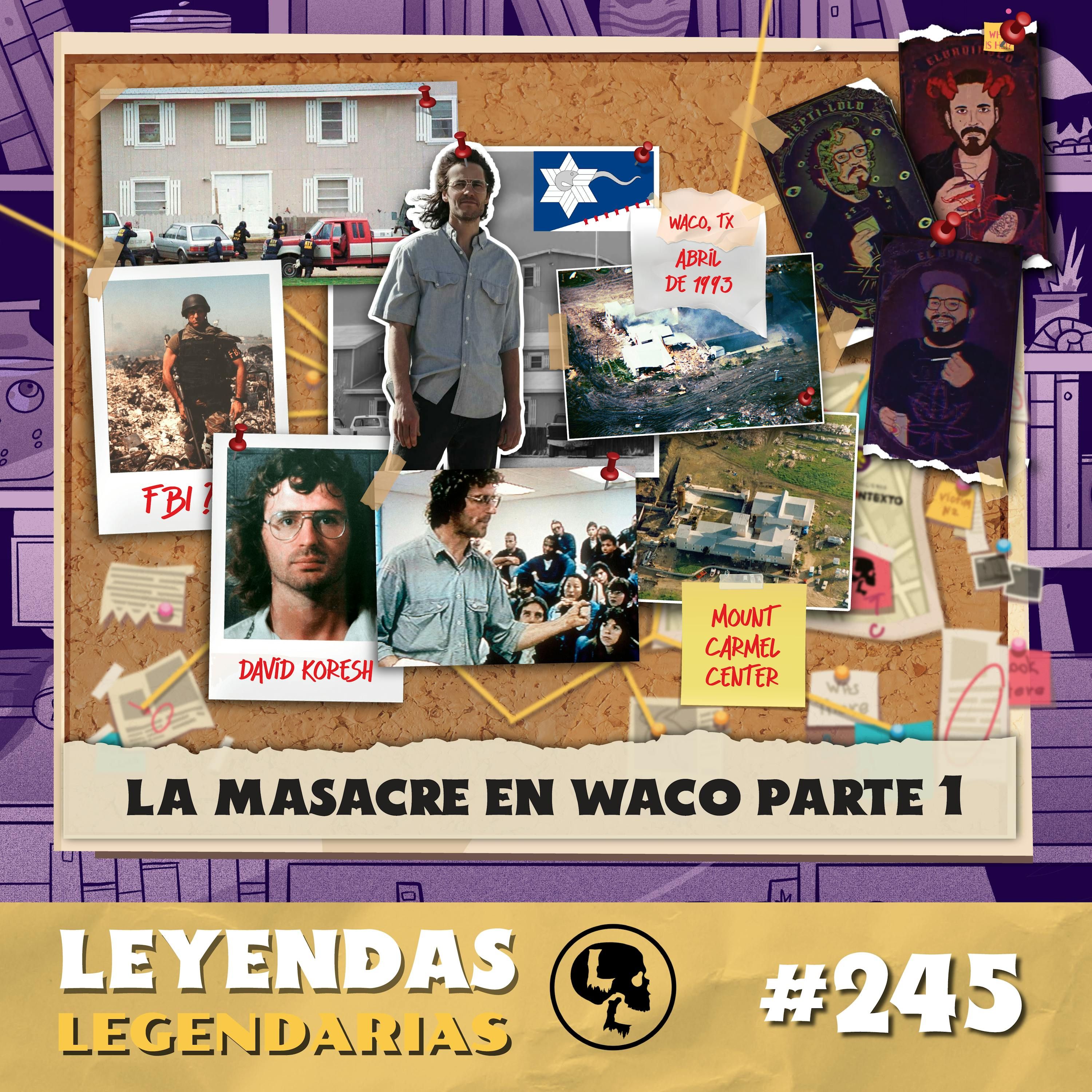 E245: La masacre en Waco Pt.1: El mesías pecador y los Davidianos