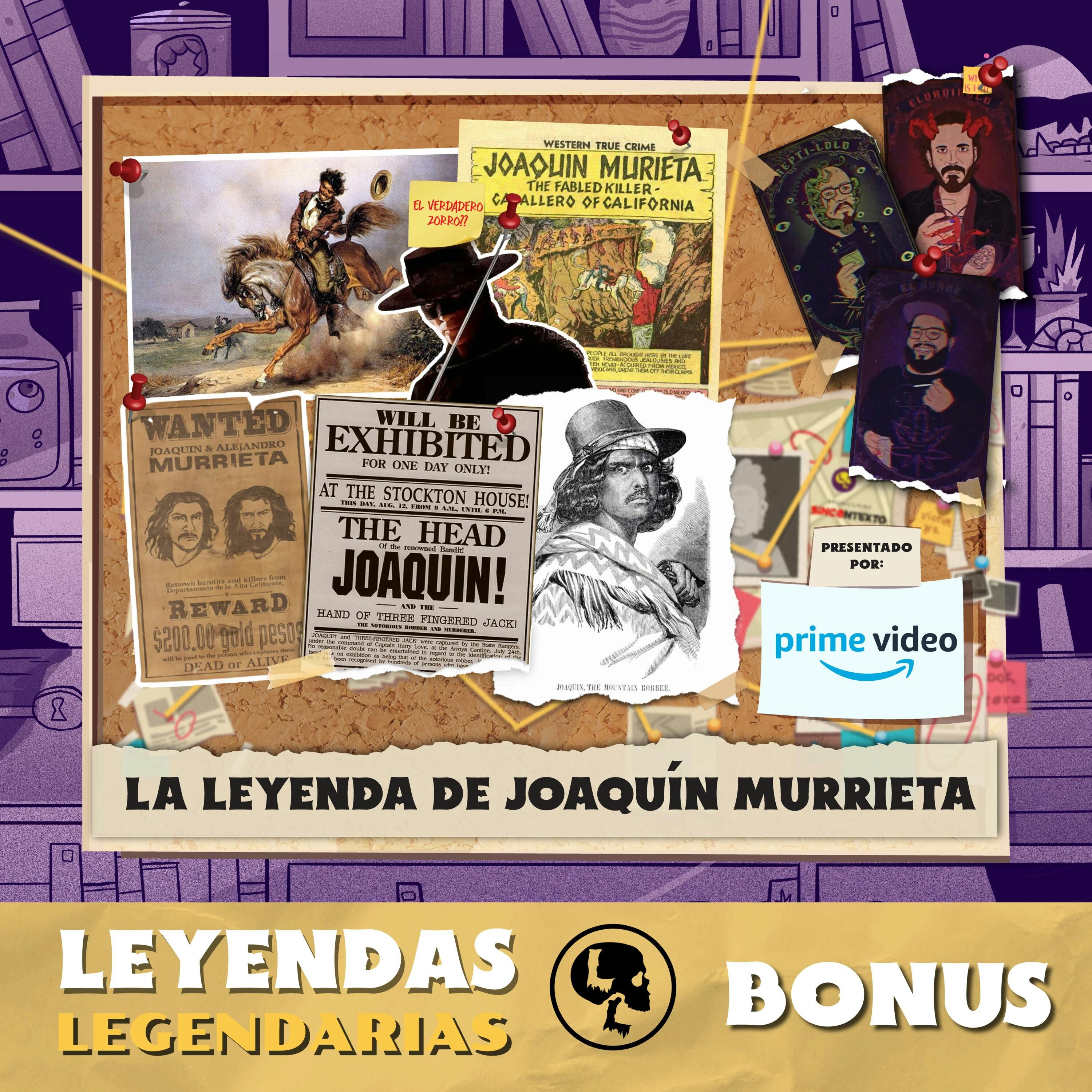 BONUS: La Leyenda de Joaquin Murrieta (presentado por Prime Video)