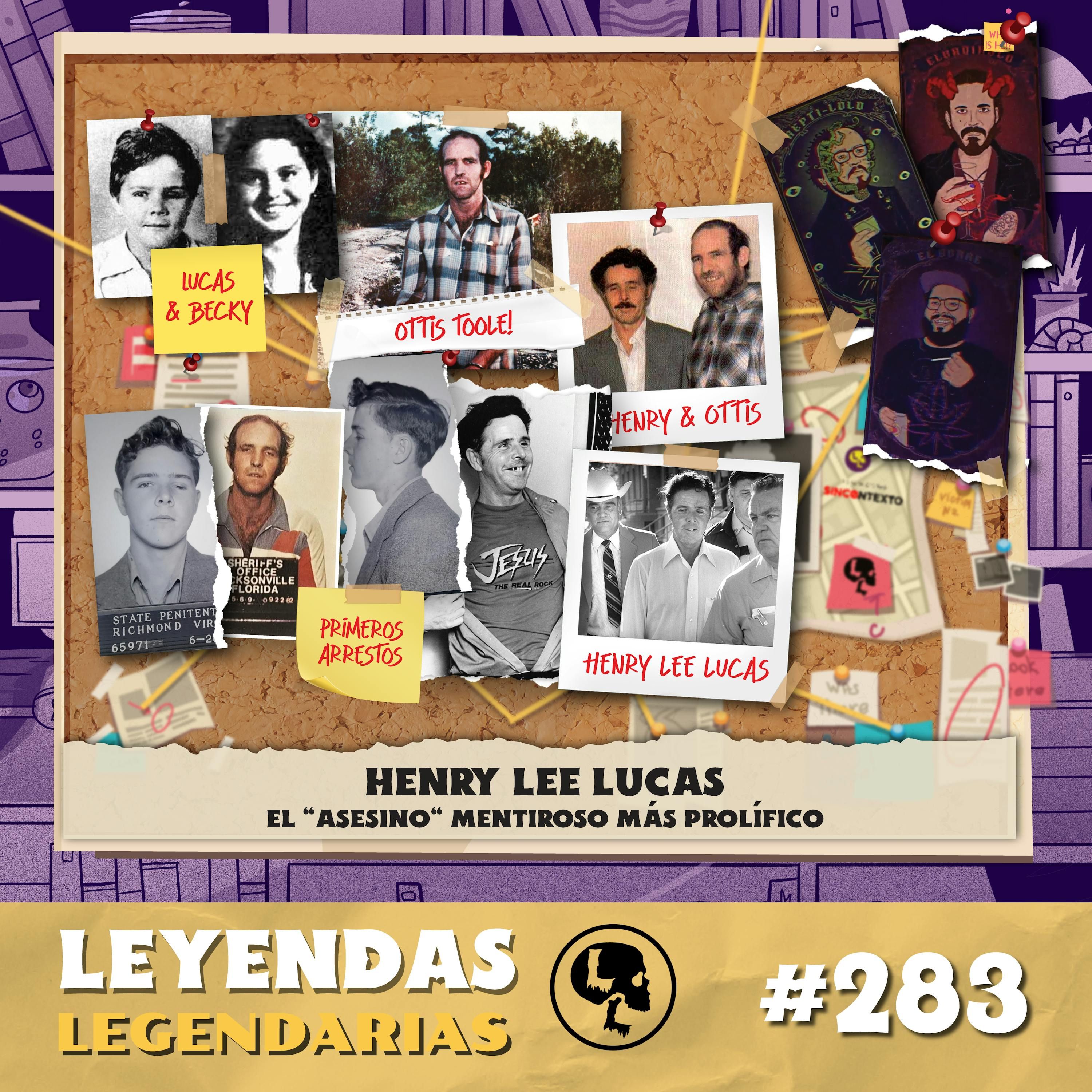 E283: Henry Lee Lucas: El "asesino" mentiroso más prolífico