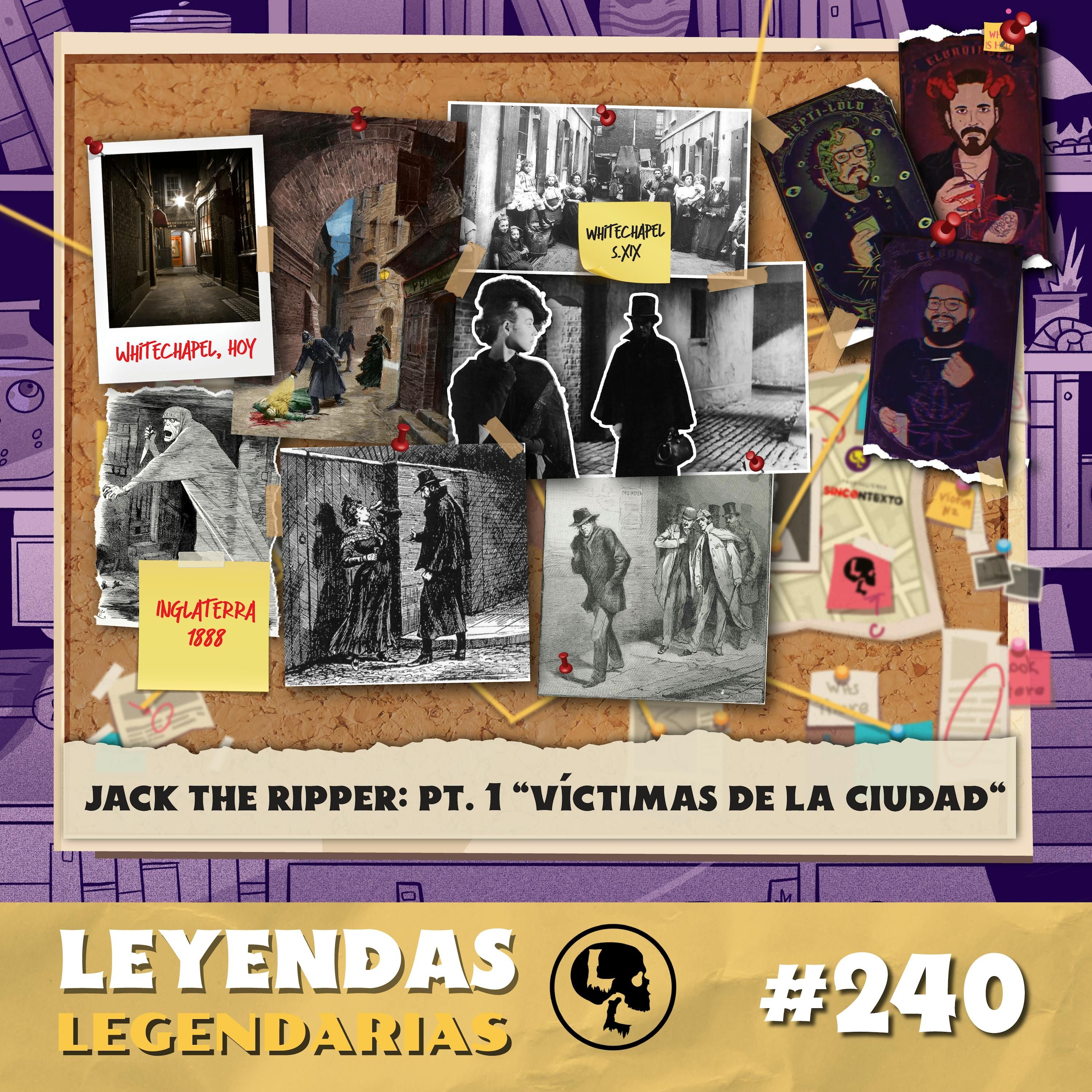 E240: Jack the Ripper: Pt. 1 "Víctimas de la ciudad"