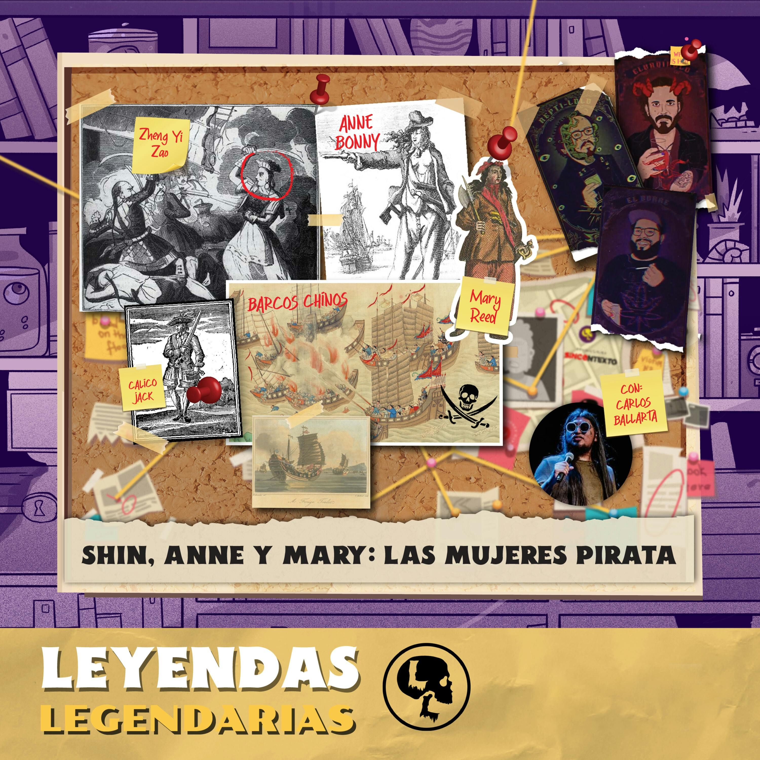 Mujeres Chingonas | Shin, Anne y Mary: Las mujeres pirata (con Carlos Ballarta)