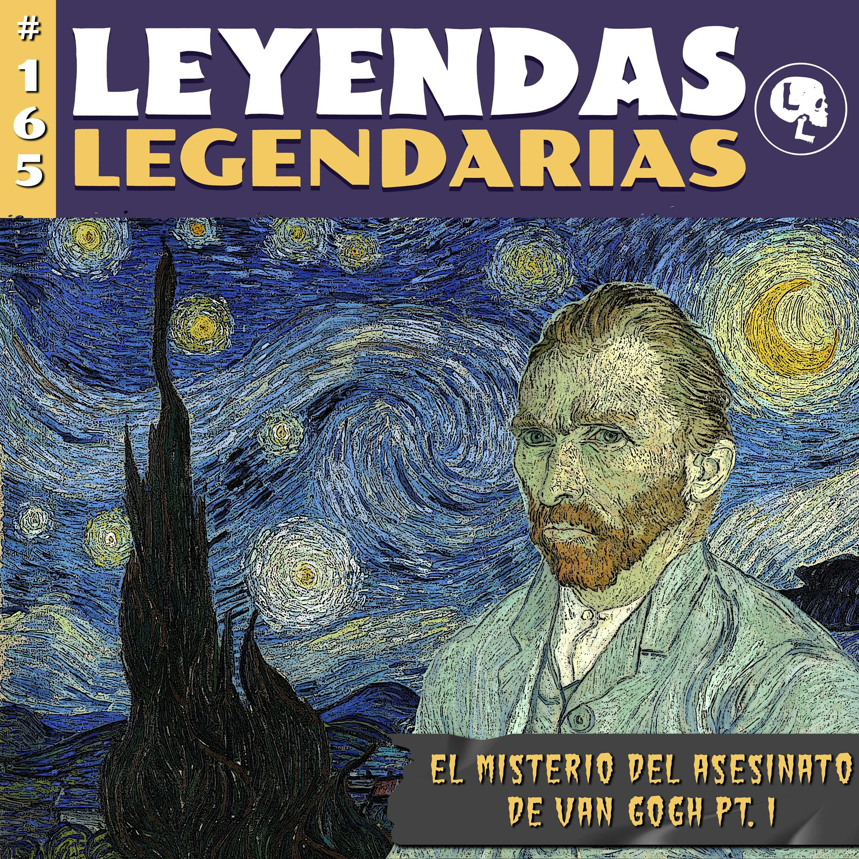 E165: El Misterio del Asesinato de Van Gogh Pt.1