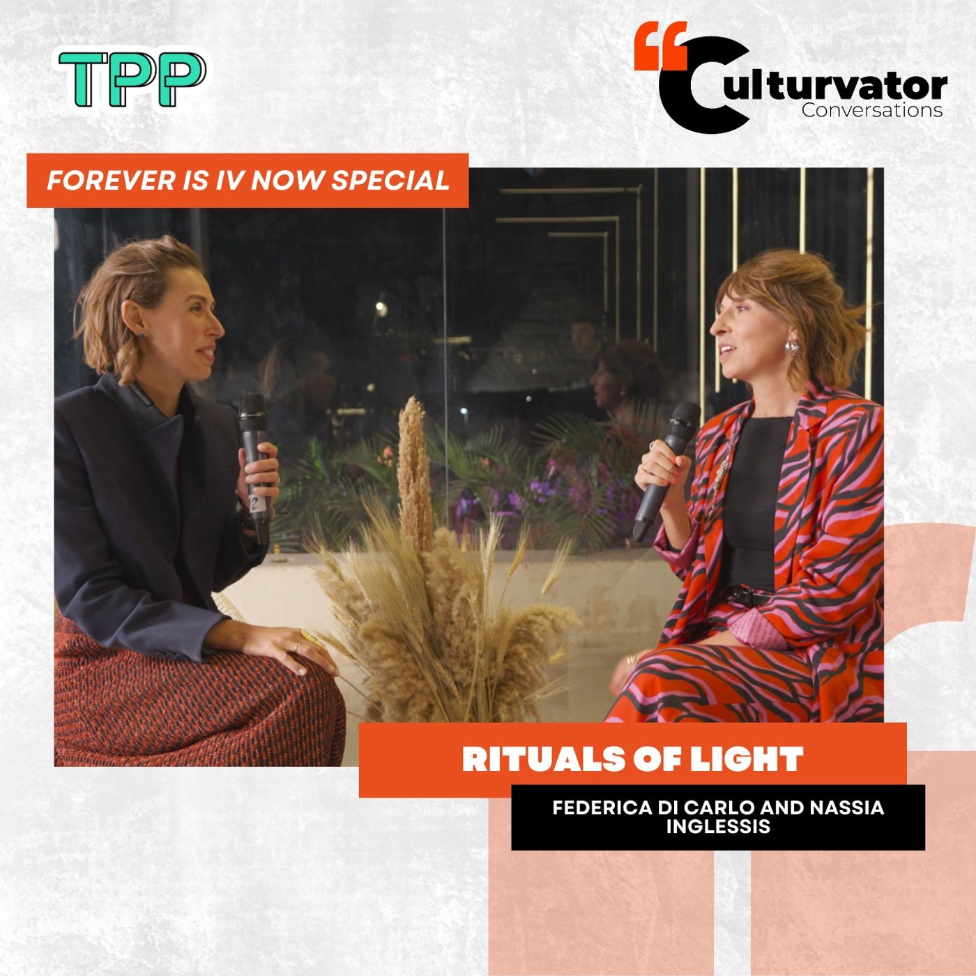 Forever is Now Special | Rituals of Light with Federica Di Carlo and Nassia Inglessis