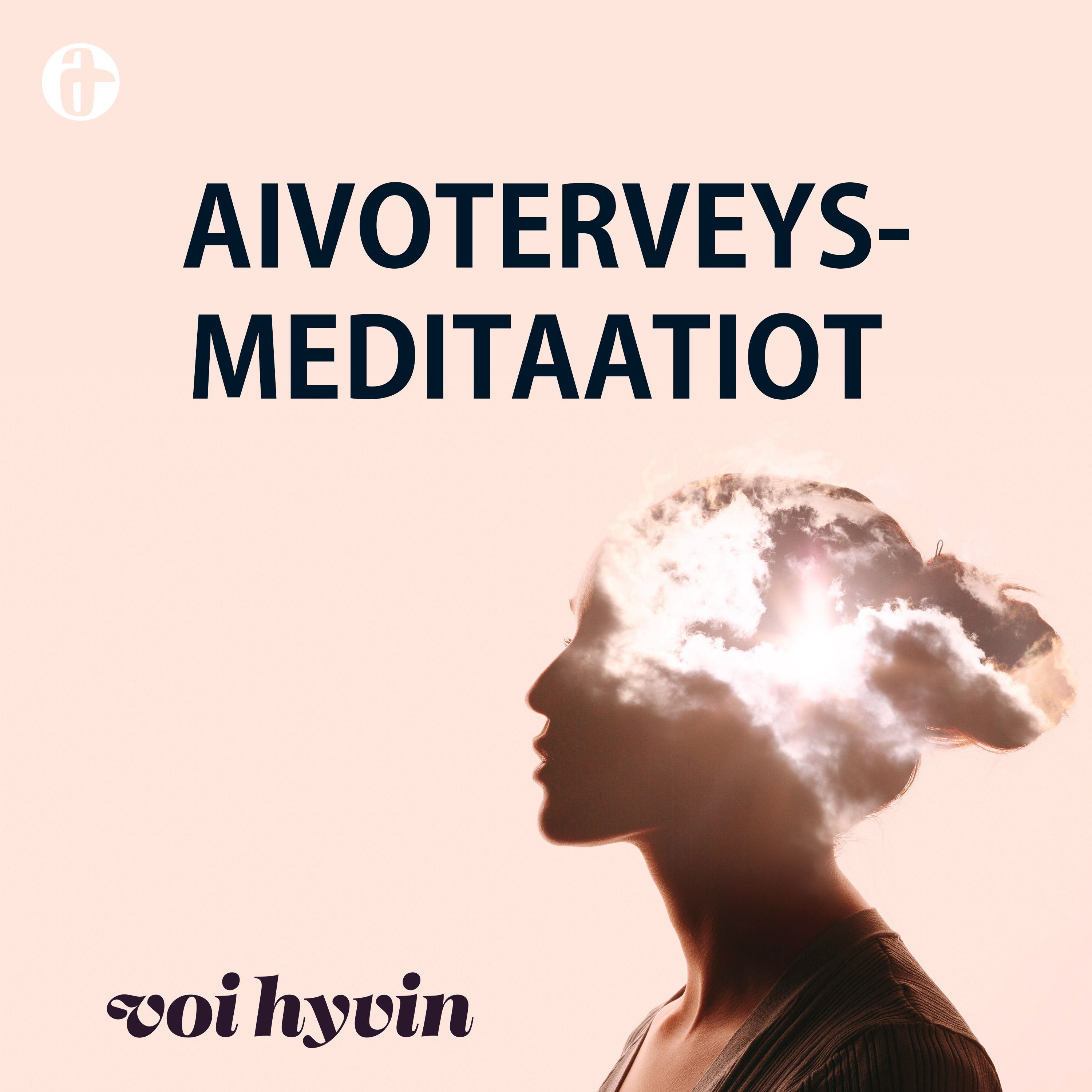 Aivoterveysmeditaatiot: Aivosumun poistaminen