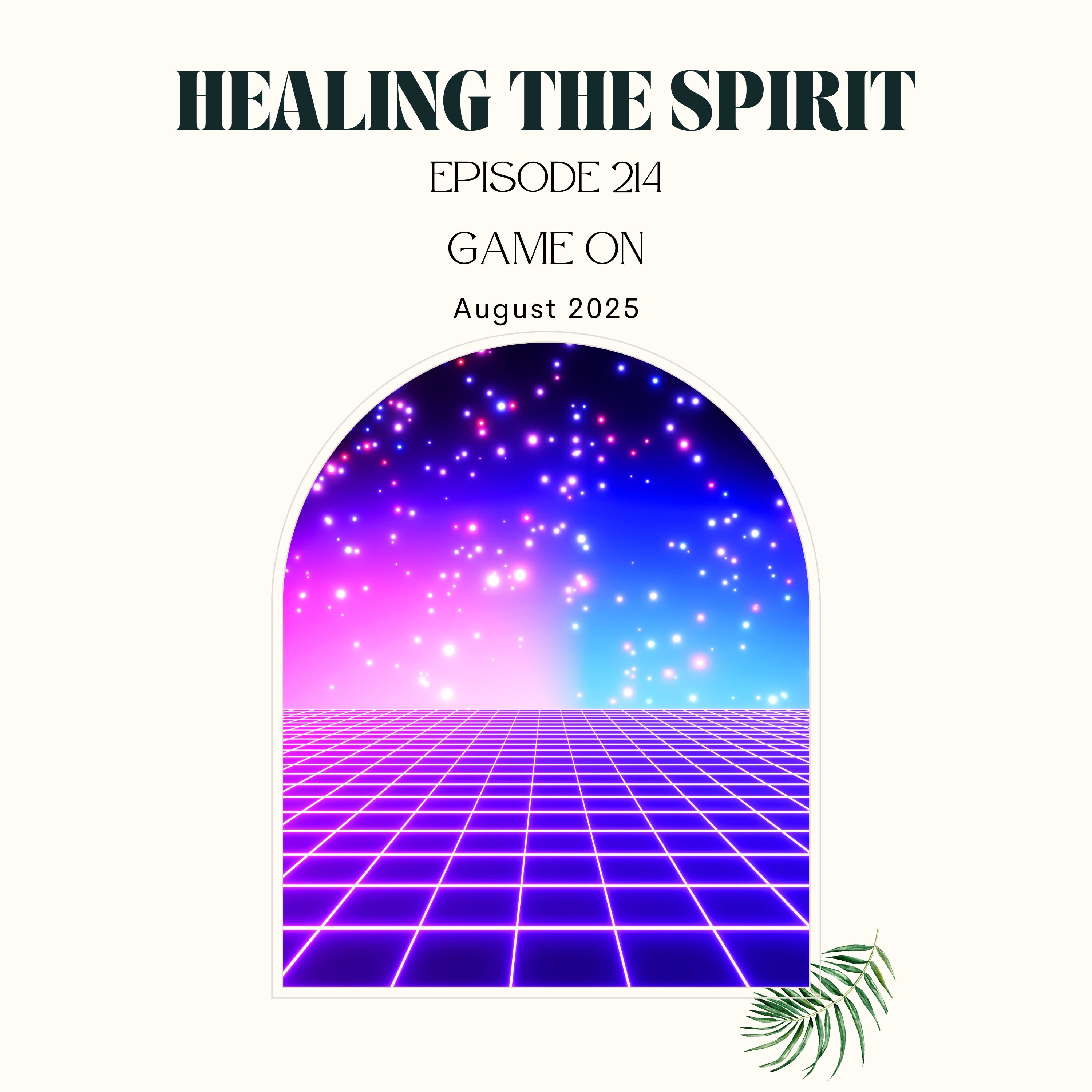 214. August 2025: Game On