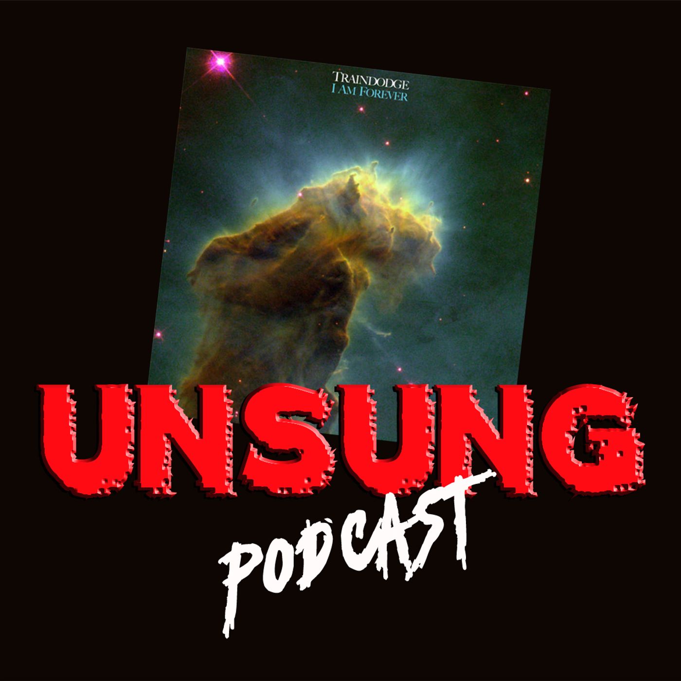 Episode 46 - I am Forever by Traindodge with BEST FRIEND OF THE POD Fraser Stewart