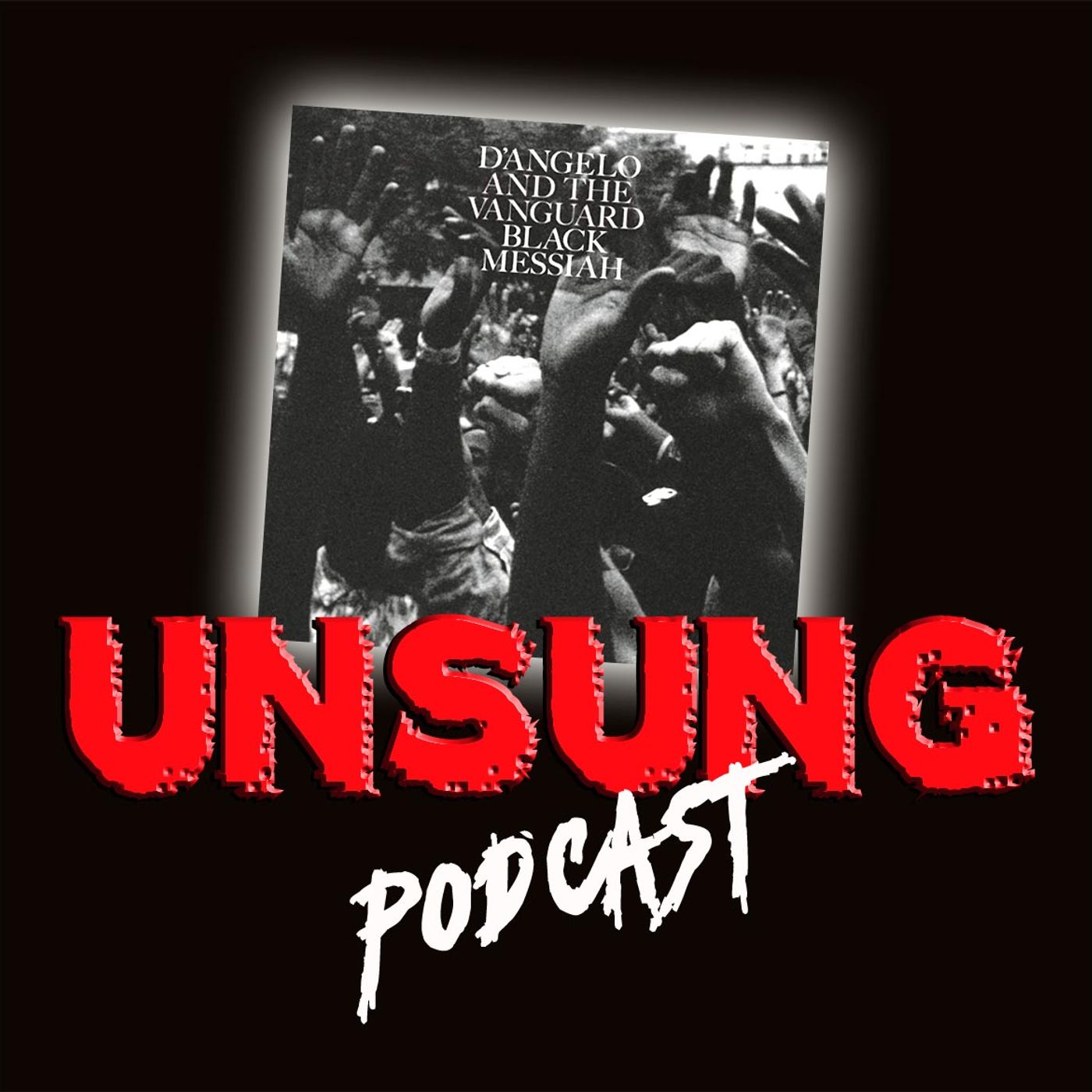 Episode 55 - Black Messiah by D'Angelo and the Vanguard