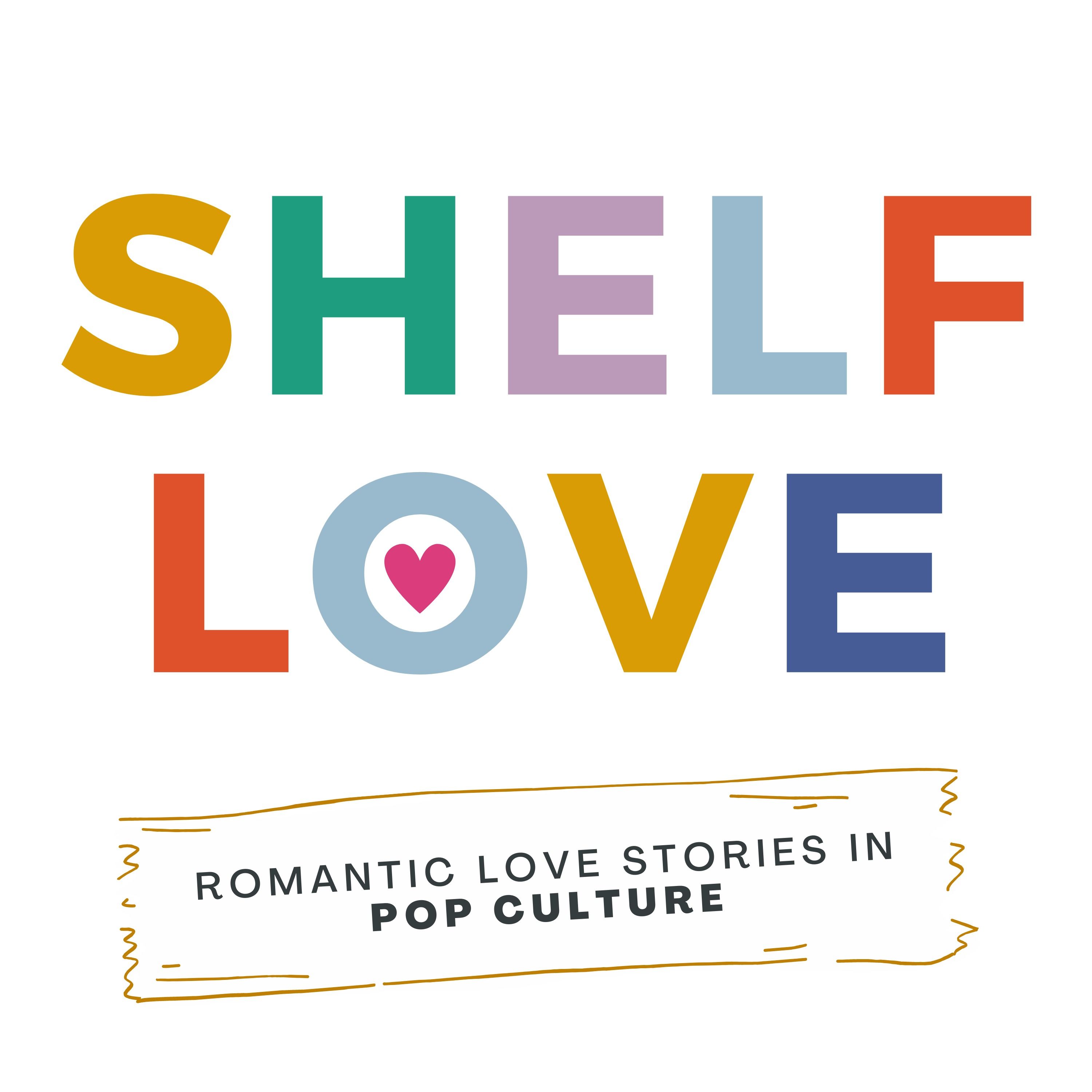 Shelf Love: Romantic Love Stories in Pop Culture cover