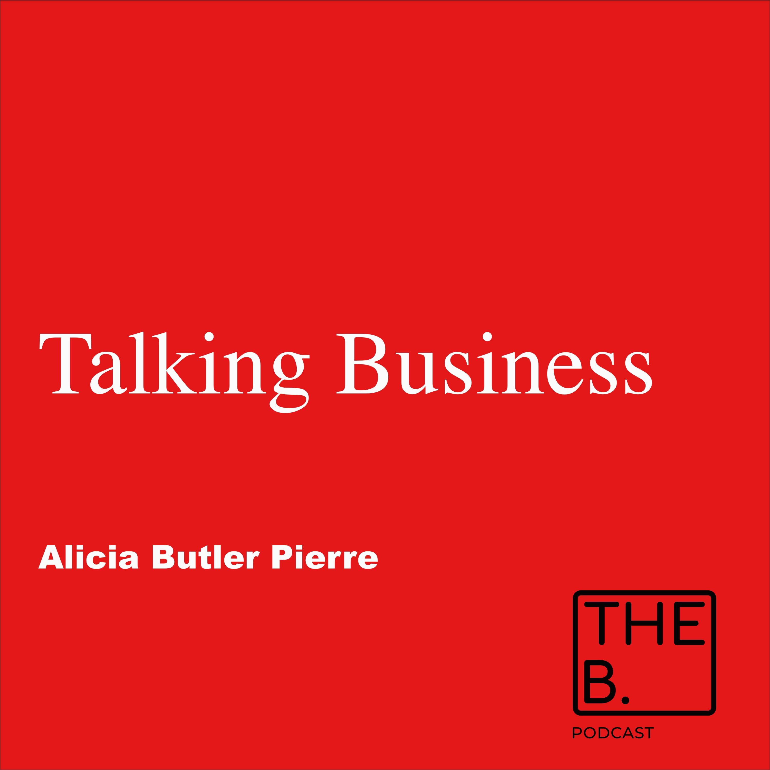 Talking Business with Alicia Butler Pierre