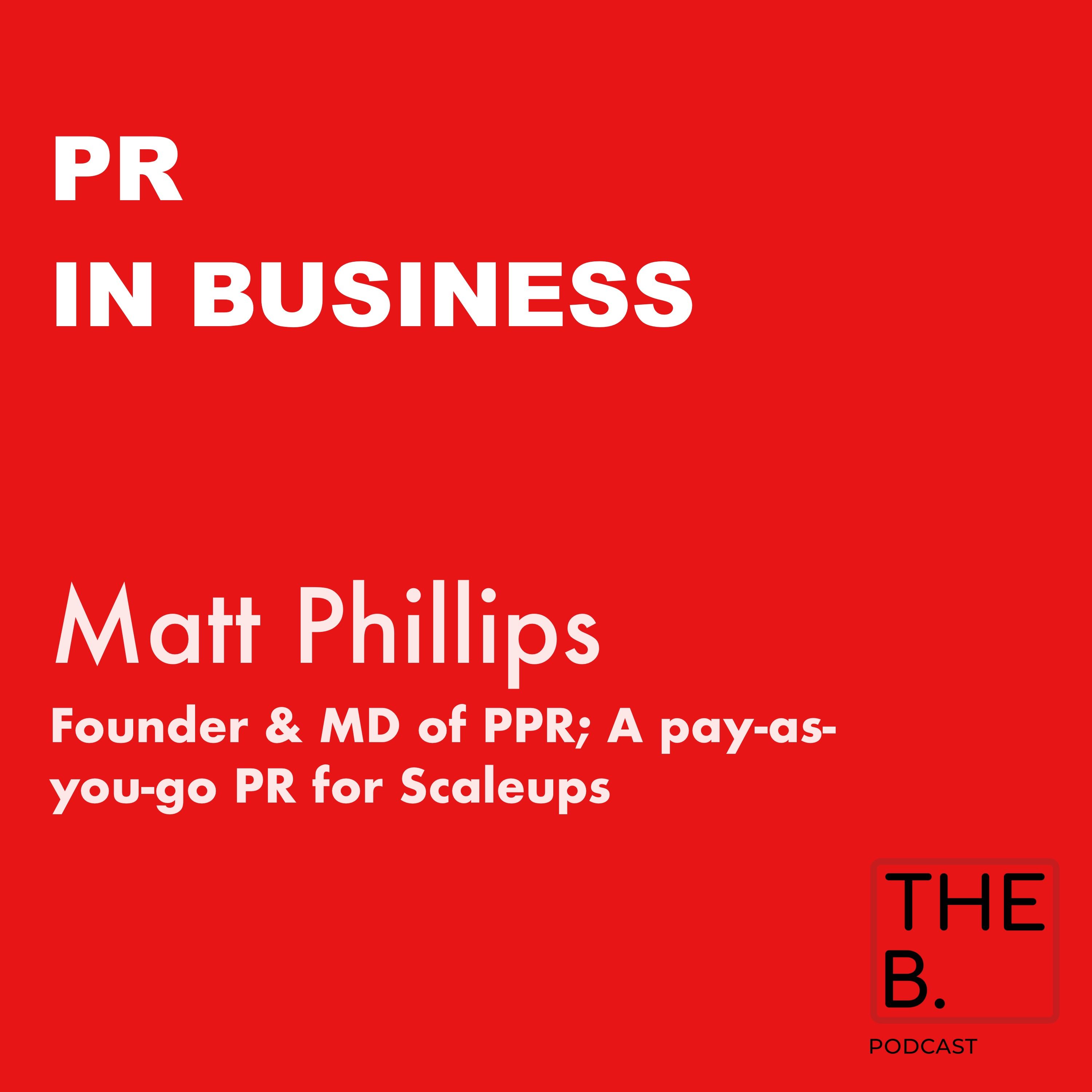 PR In Business with Matt Phillips