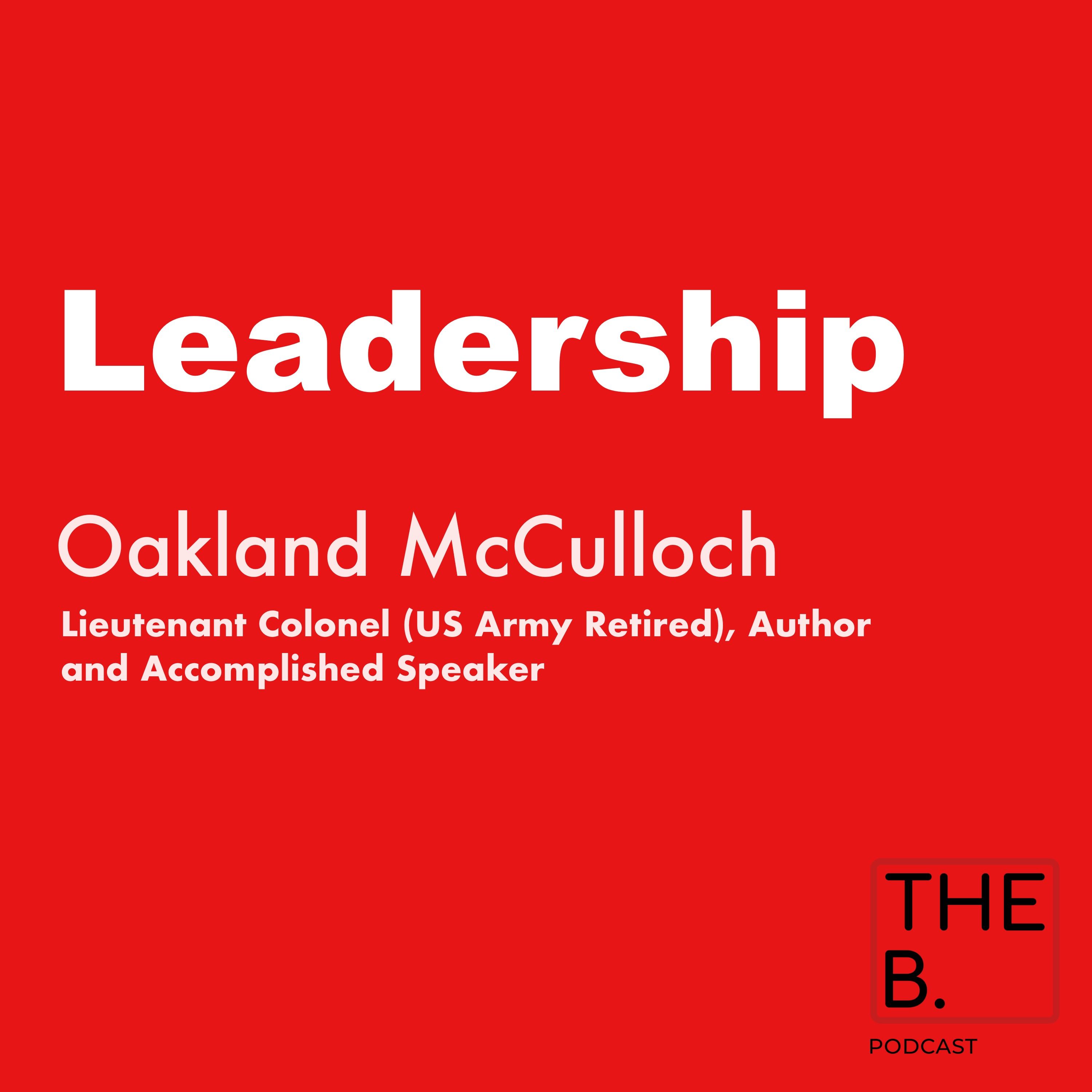 Leadership with Lieutenant Colonel U.S. Army Oakland McCulloch