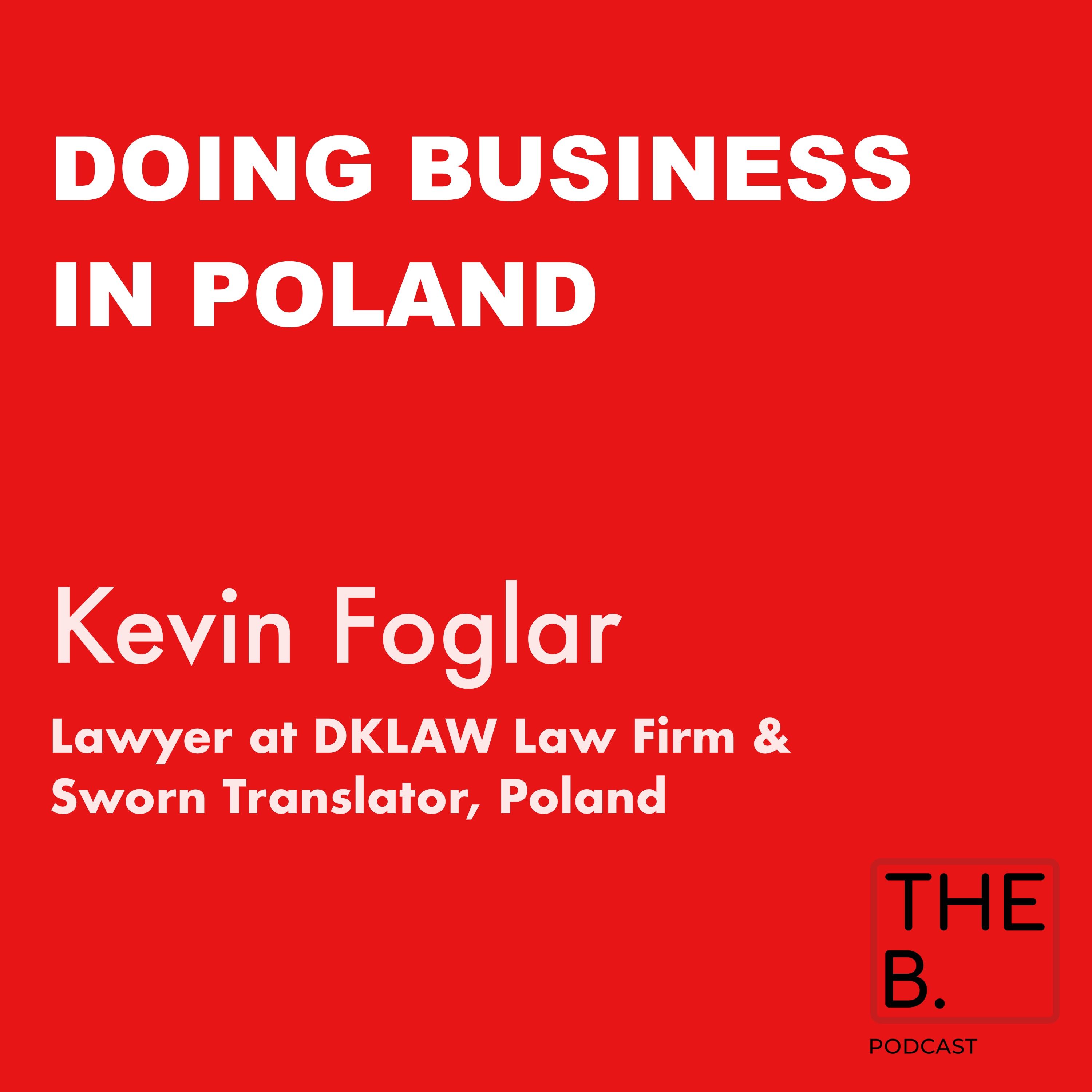 Doing Business In Poland with Kevin Foglar