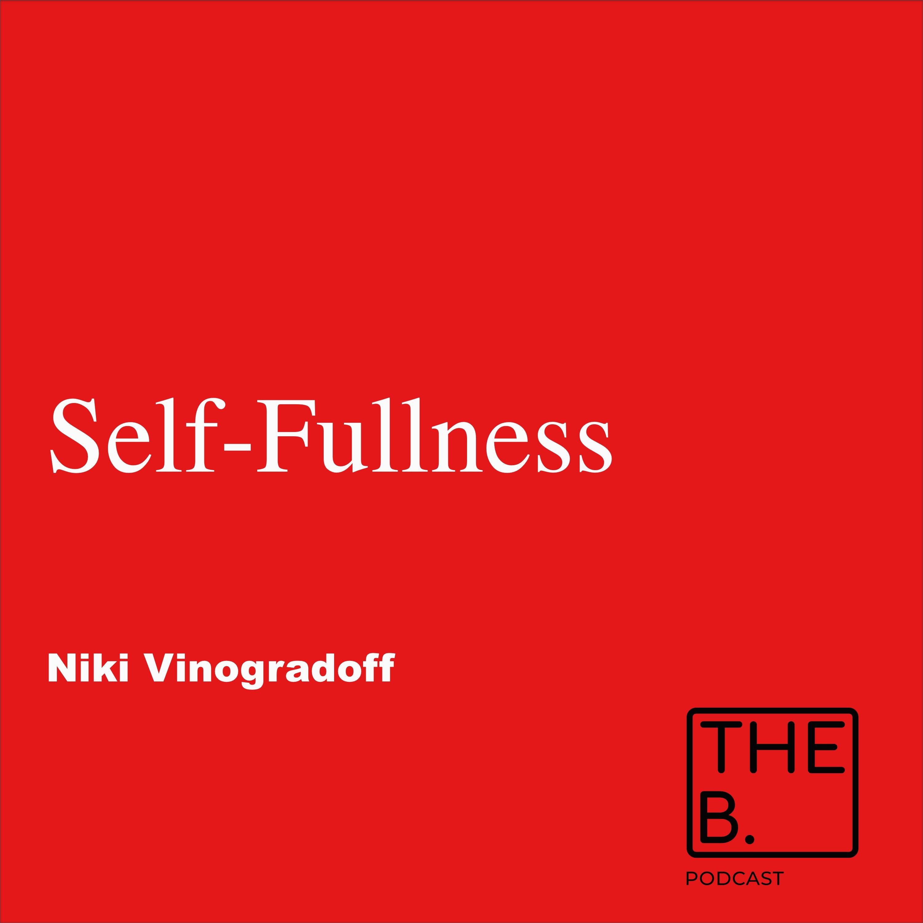 Self-Fullness With Niki Vinogradoff