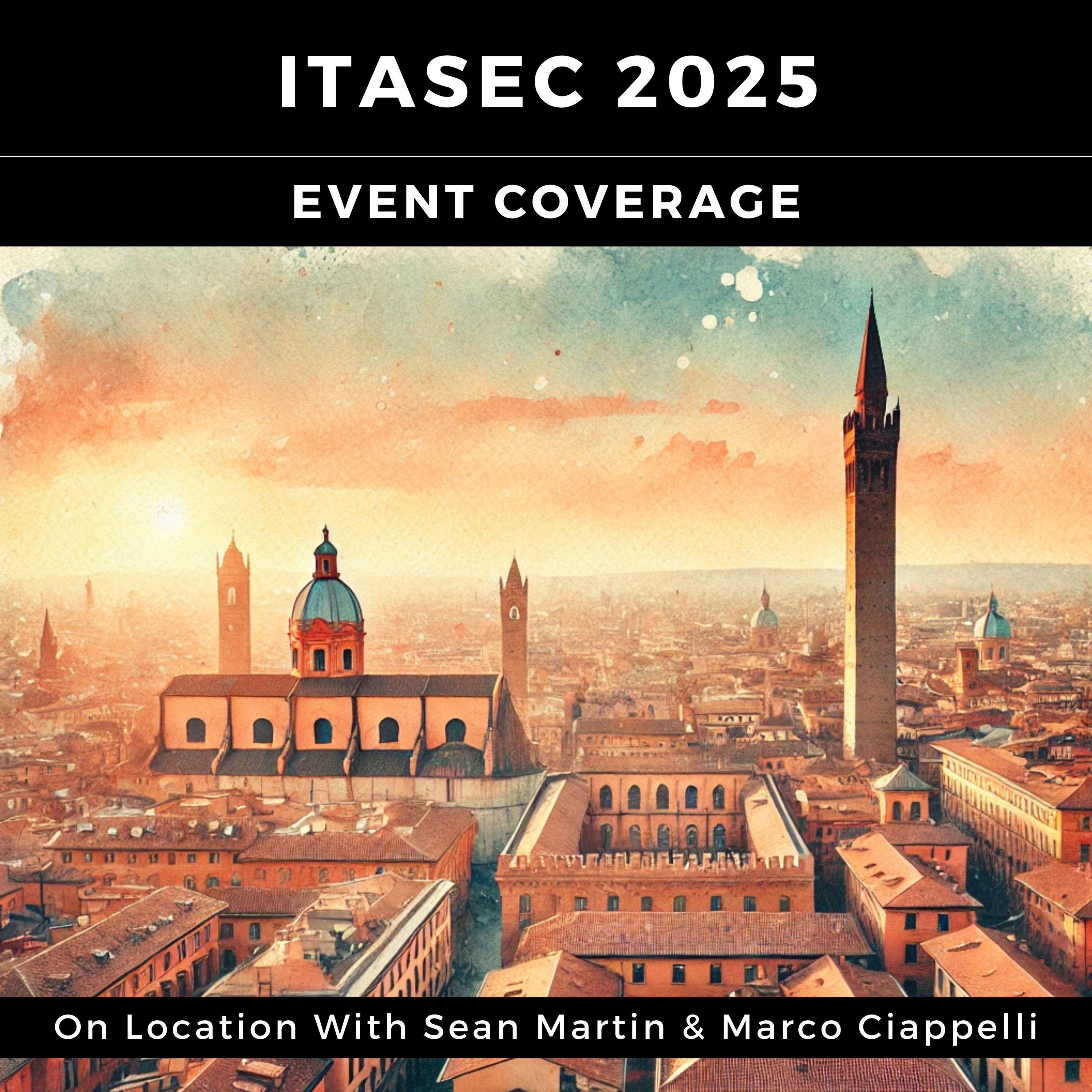 Cybersecurity in Italy: ITASEC 2025 Recap & Future Outlook with Professor Alessandro Armando | On Location Coverage with Sean Martin and Marco Ciappelli