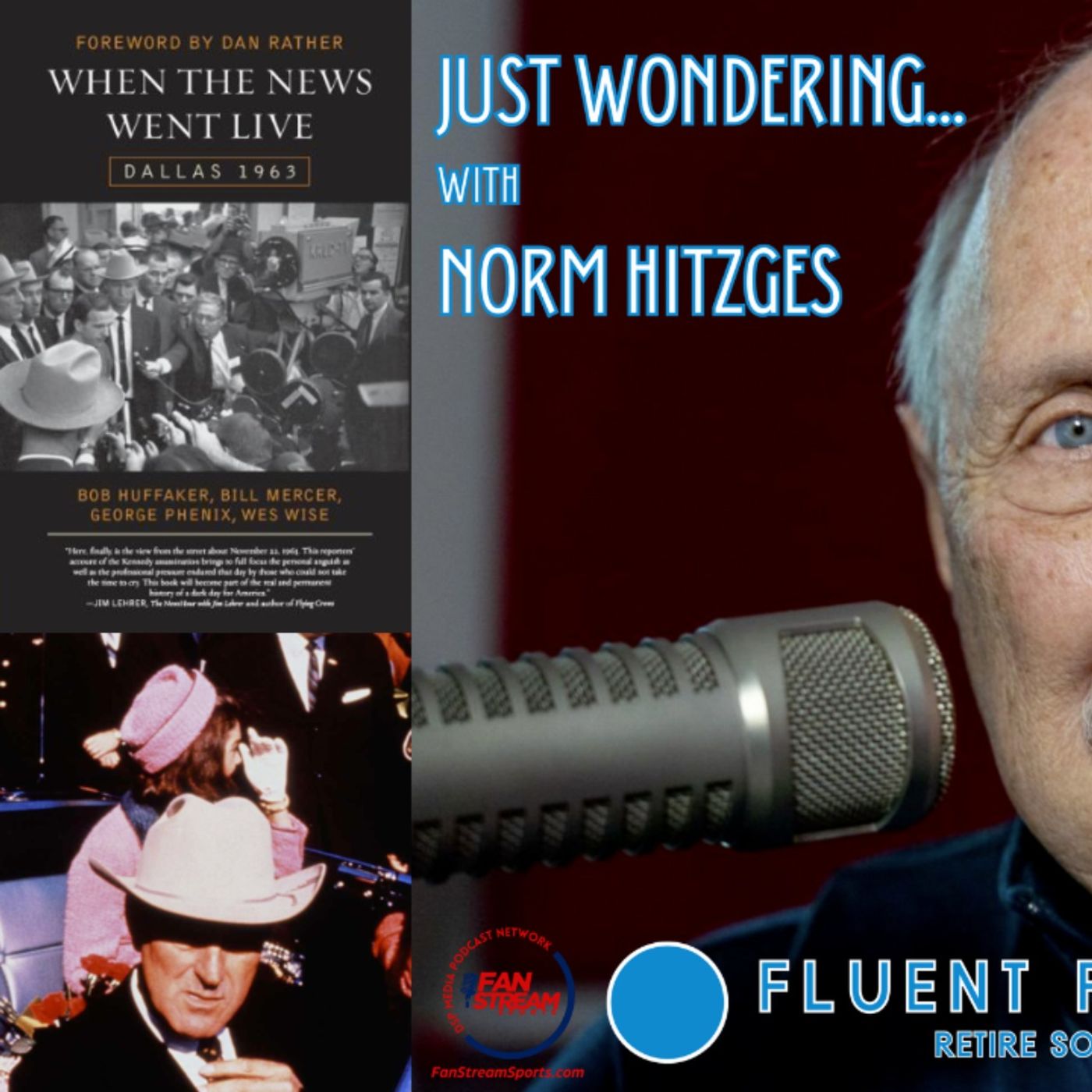 Just Wondering ... with Norm Hitzges 11/21: Bill Mercer Remembers November 22, 1963