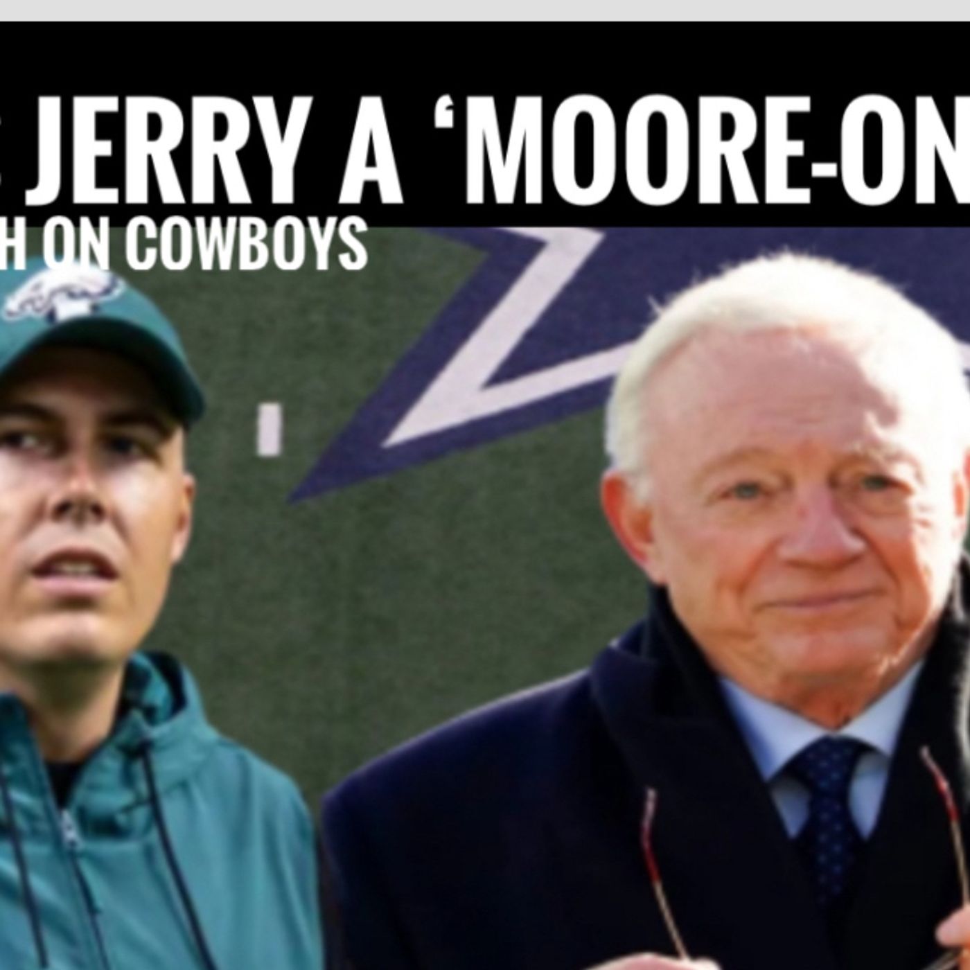 Dallas Cowboys Report | Fish for Breakfast: Is Jerry a 'Moore-On'?