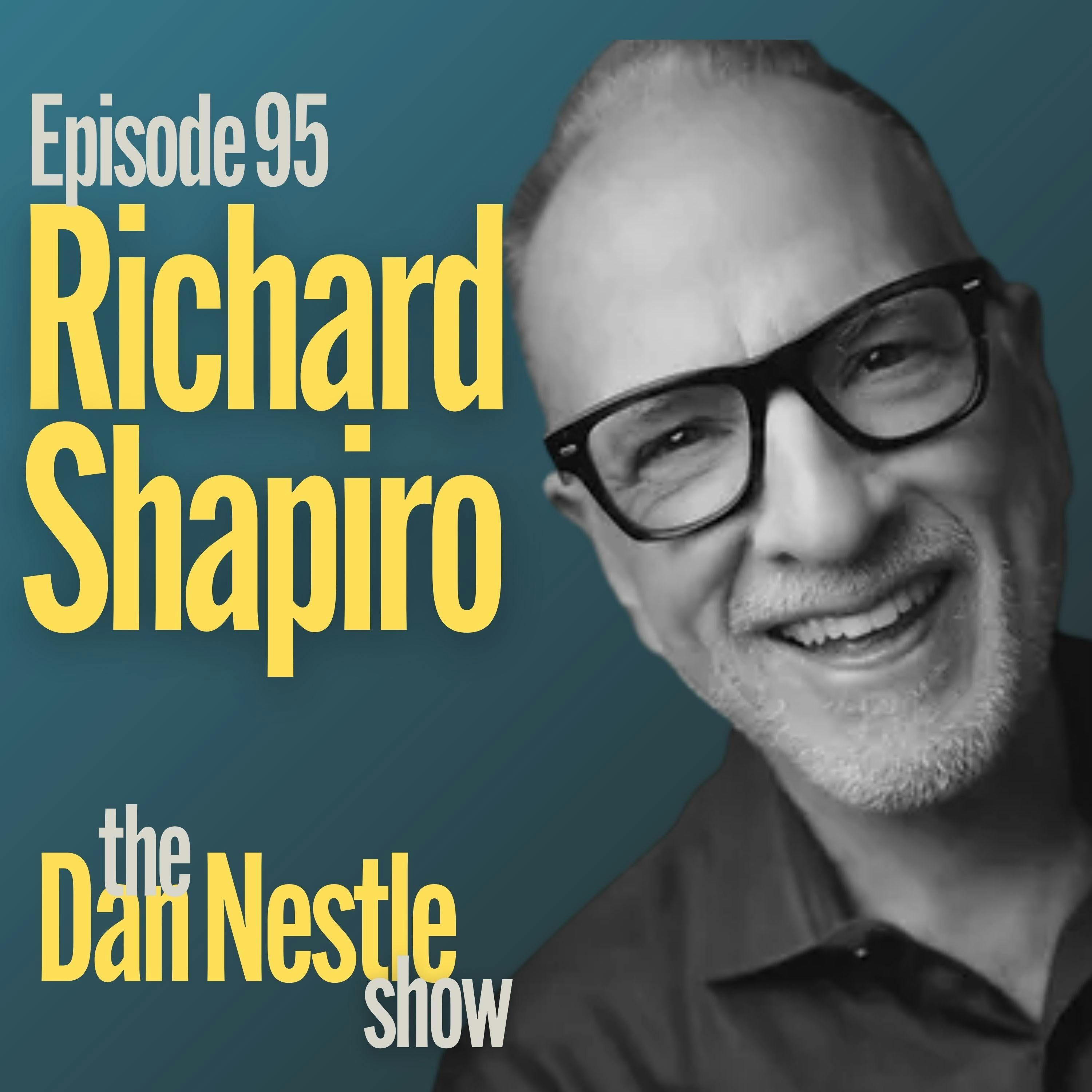95: How Connections Fuel Customer Experience (CX) with Richard Shapiro