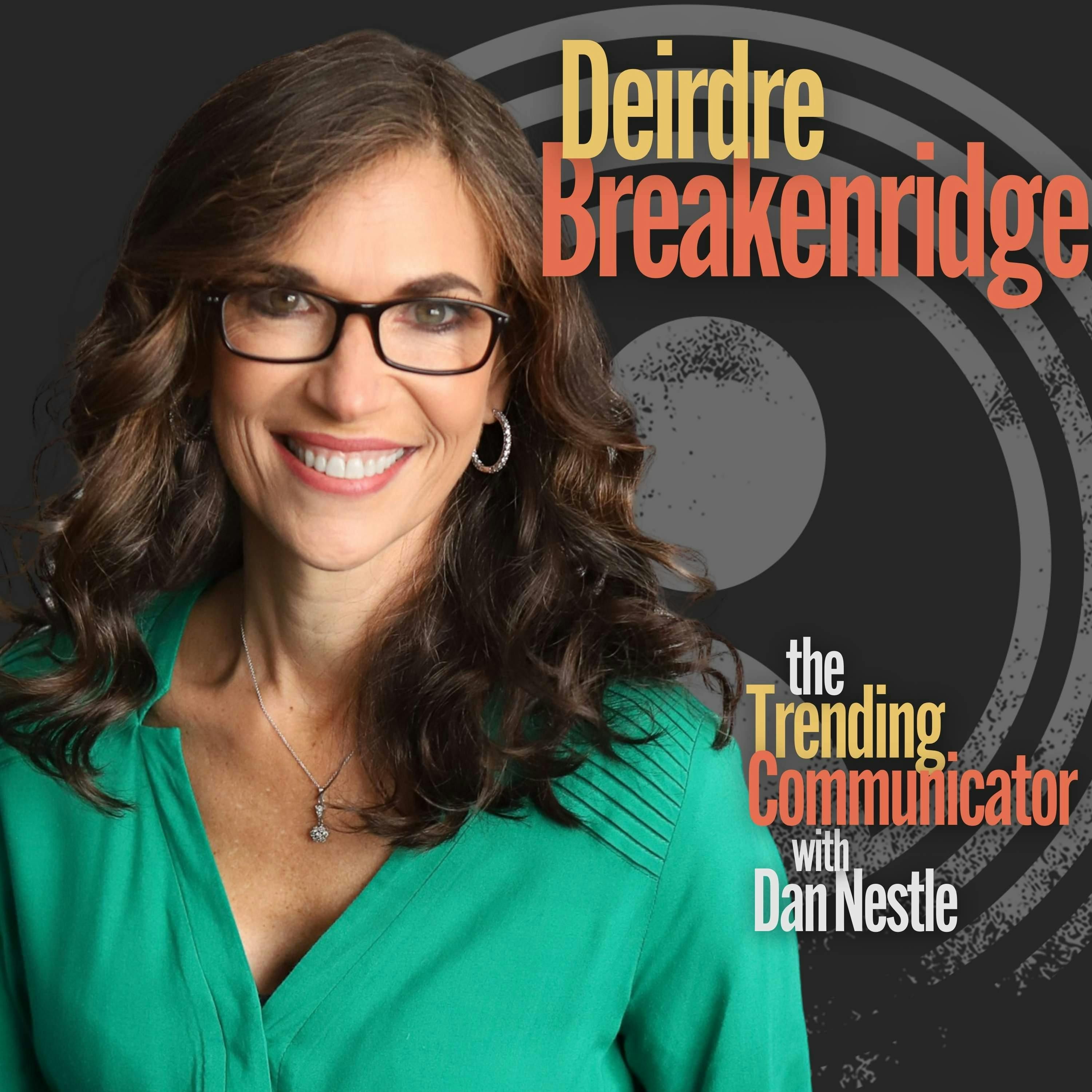 EQ, AI, and the Influential Communicator – with Deirdre Breakenridge