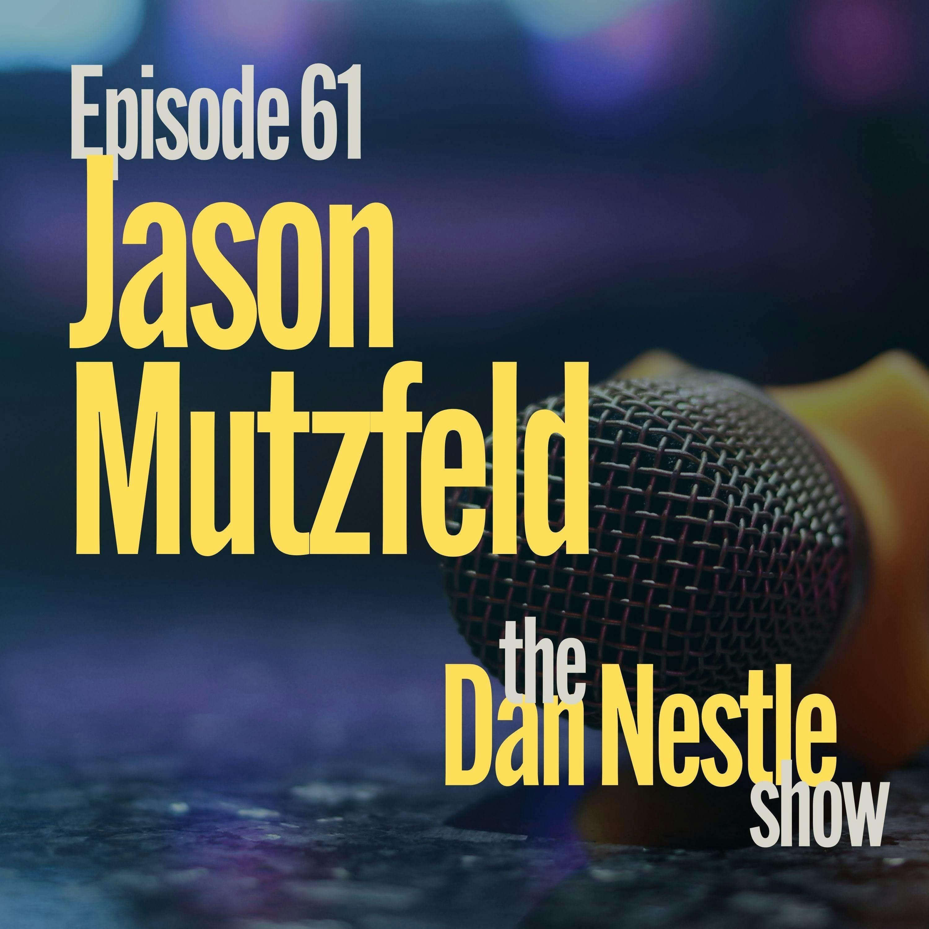 061: A Career is an Asset, A Job is Just A Job with Jason Mutzfeld
