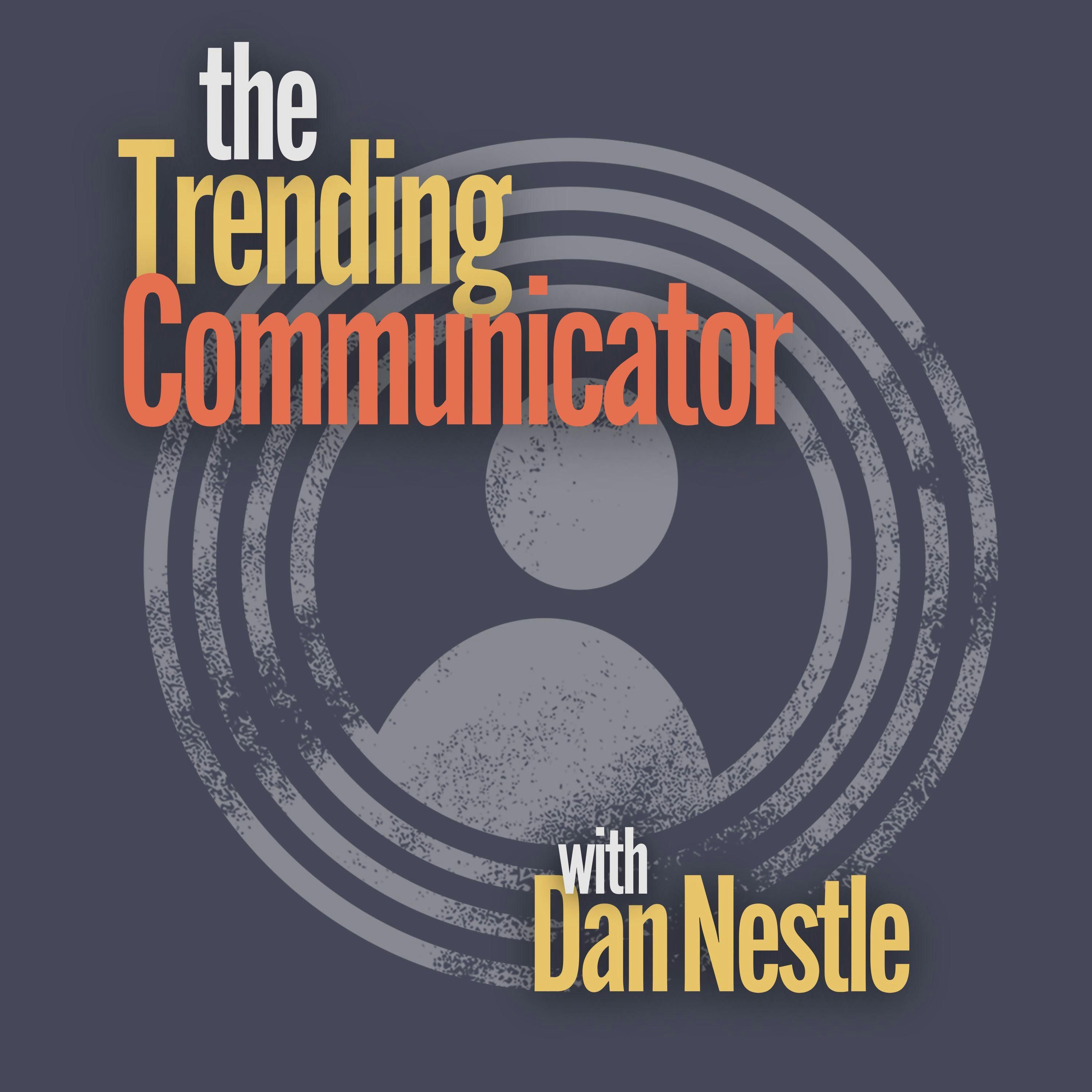 Meet the New Boss, Same As The Old Boss: Welcome to The Trending Communicator