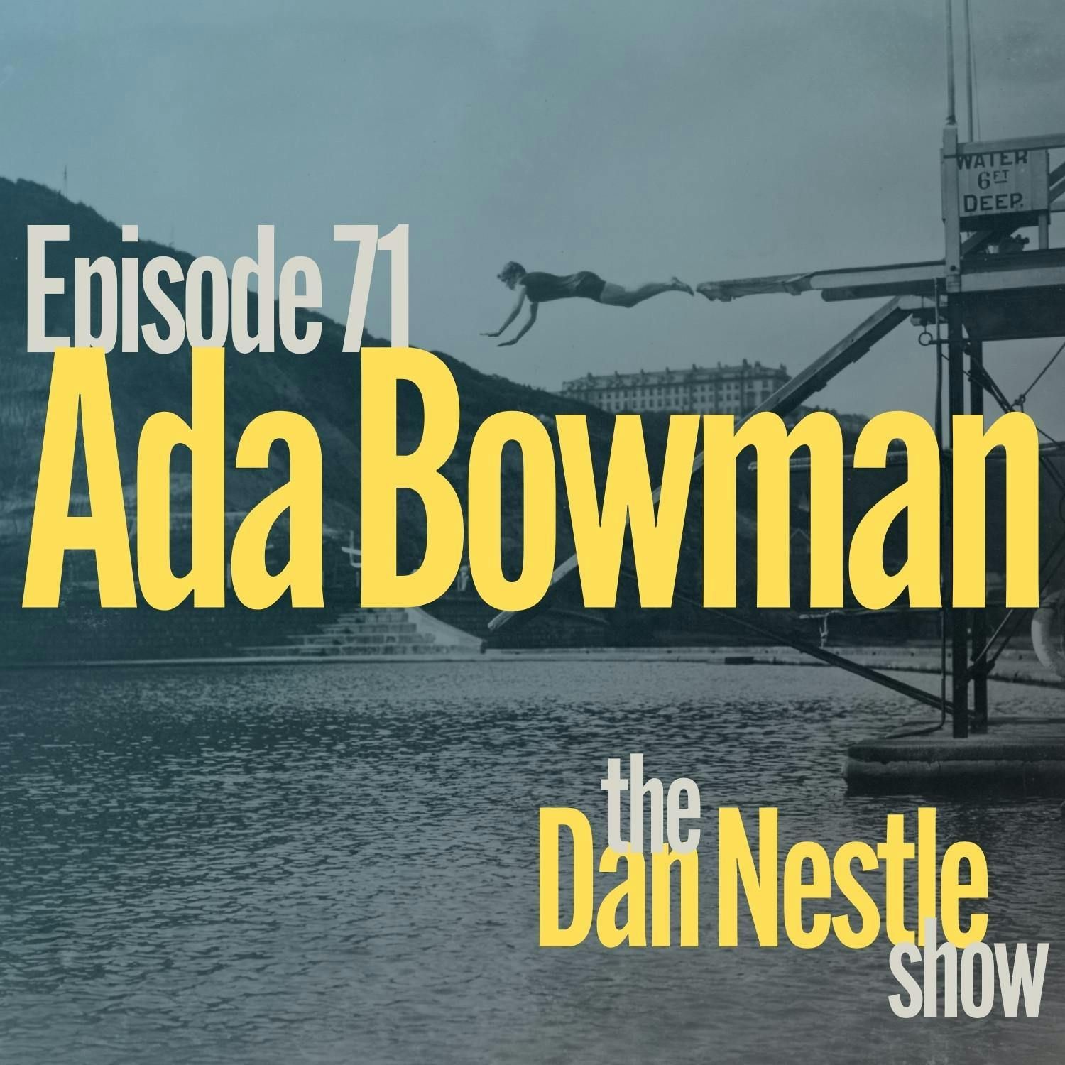 071: Fearless Pursuit of Imperfection with Ada Bowman