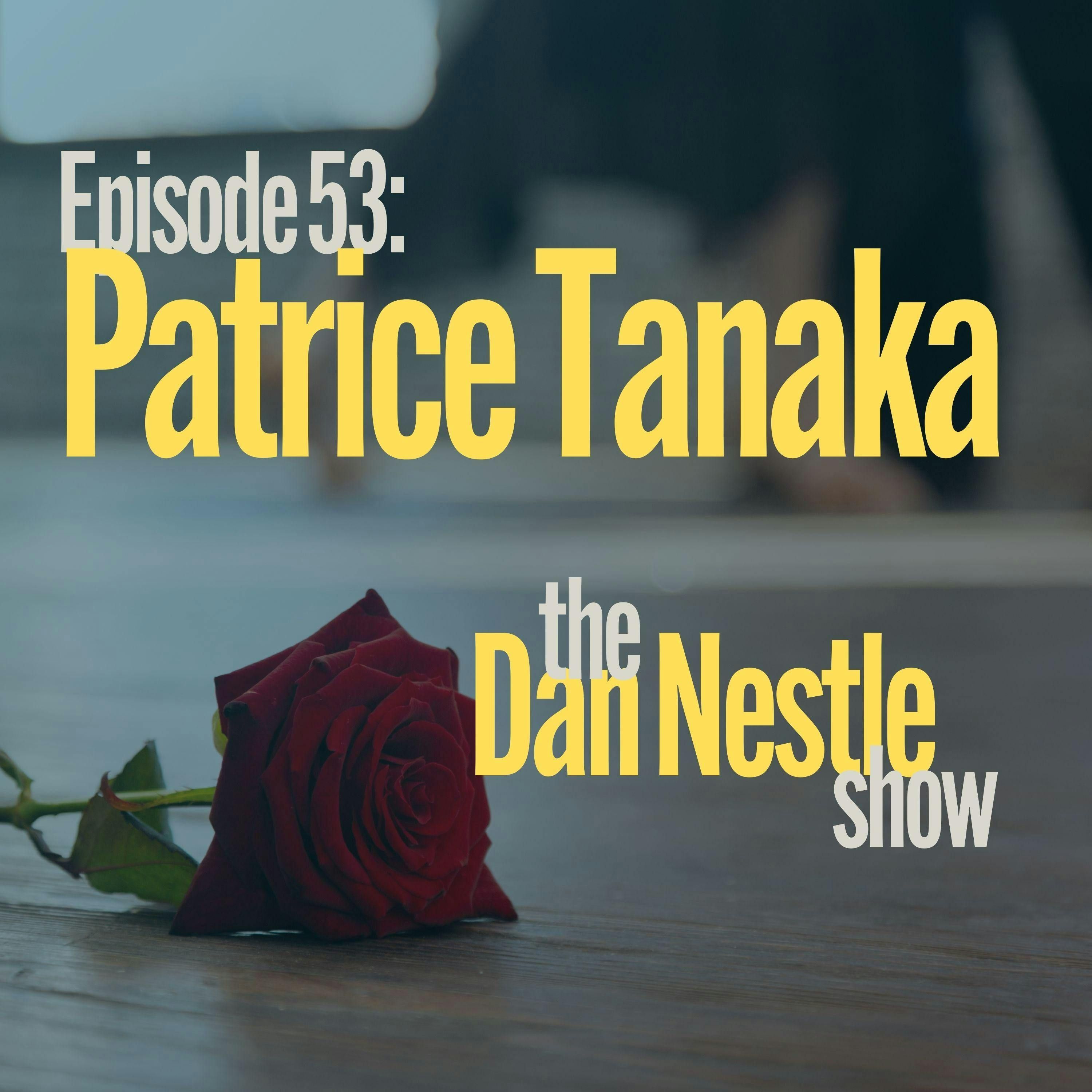 053: Patrice Tanaka: Joy and Purpose