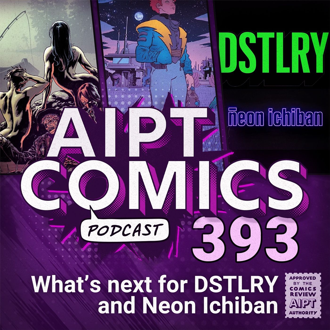 AIPT Comics Podcast Episode 393: What’s next for DSTLRY and Neon Ichiban