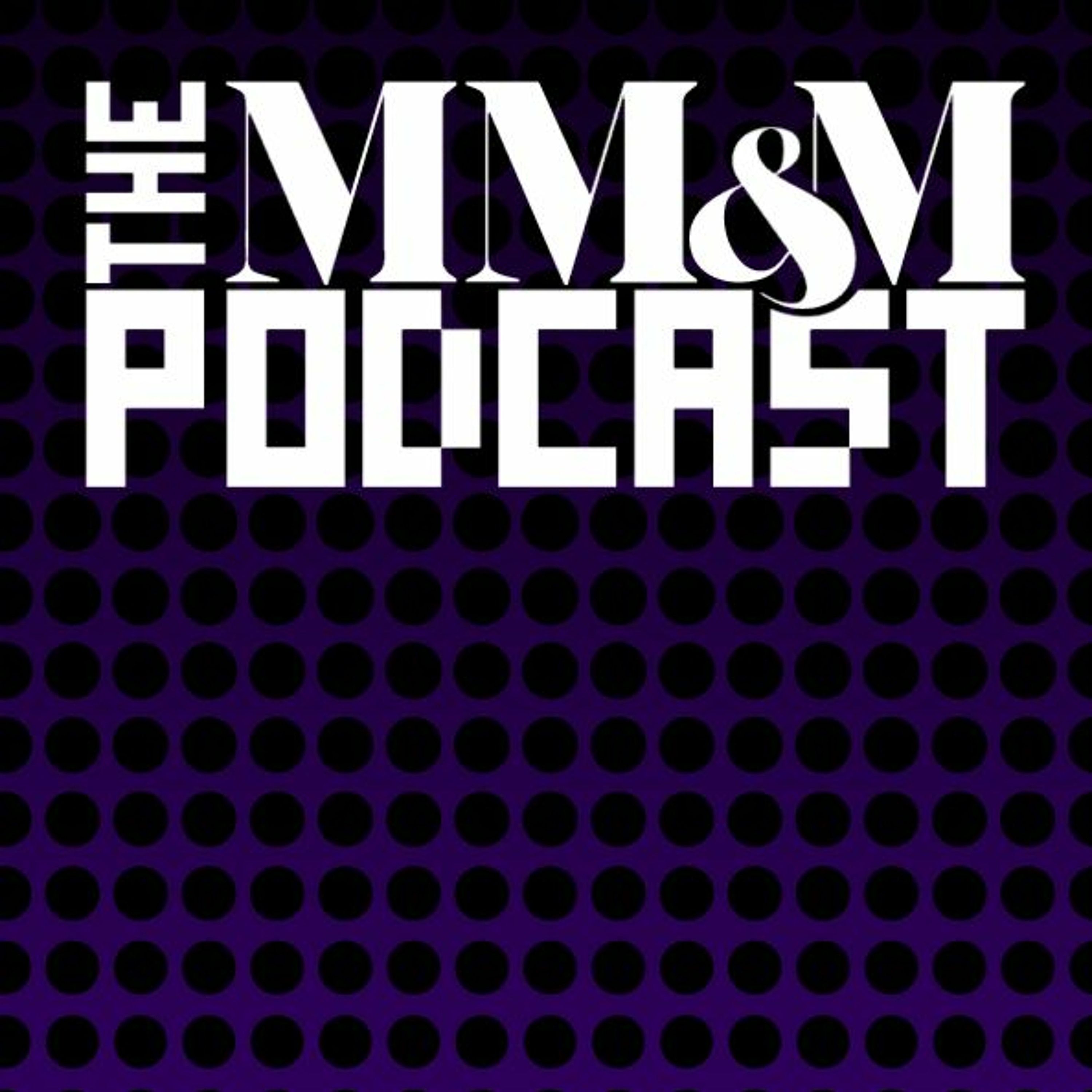 The MM+M Podcast