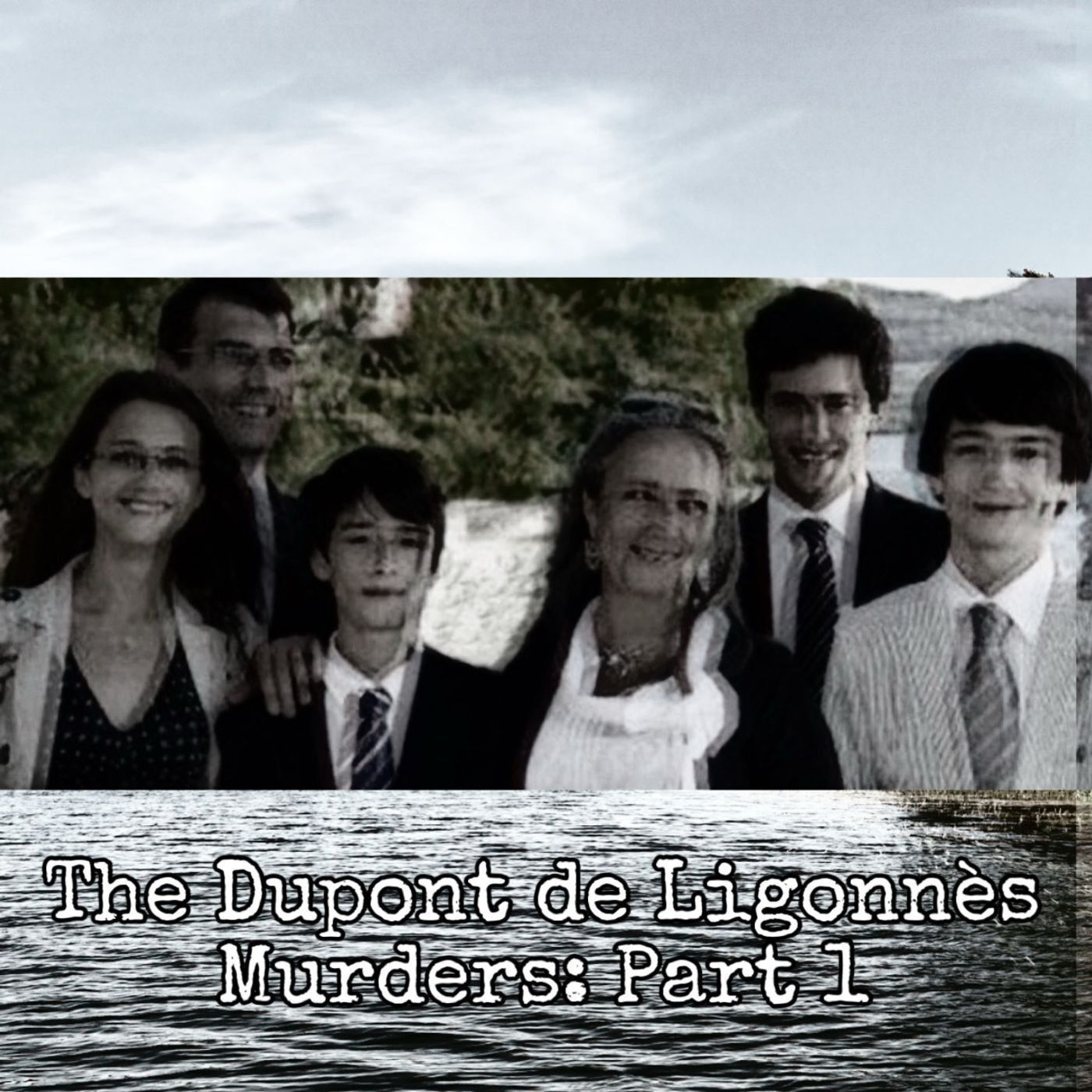 The Dupont de Ligonnès Murders- Part 1 [Ep. 115]
