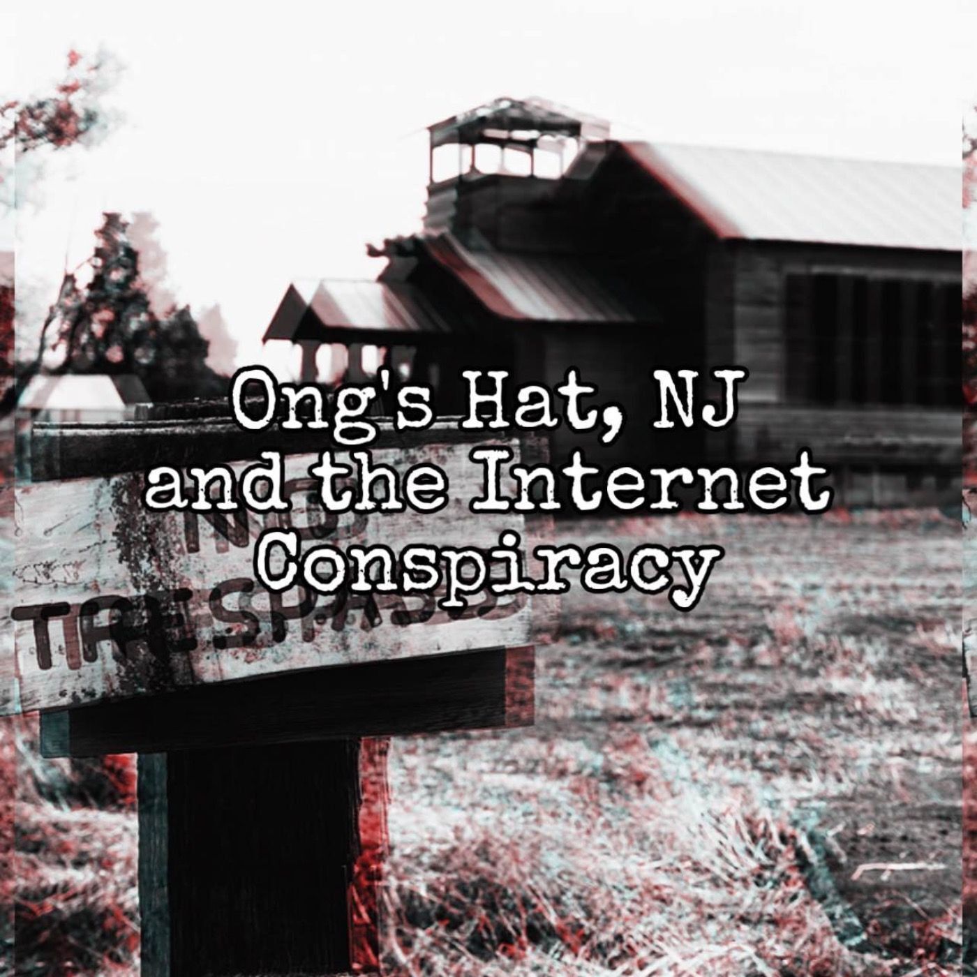 The Ong's Hat Legend & Conspiracy [Ep. 67]