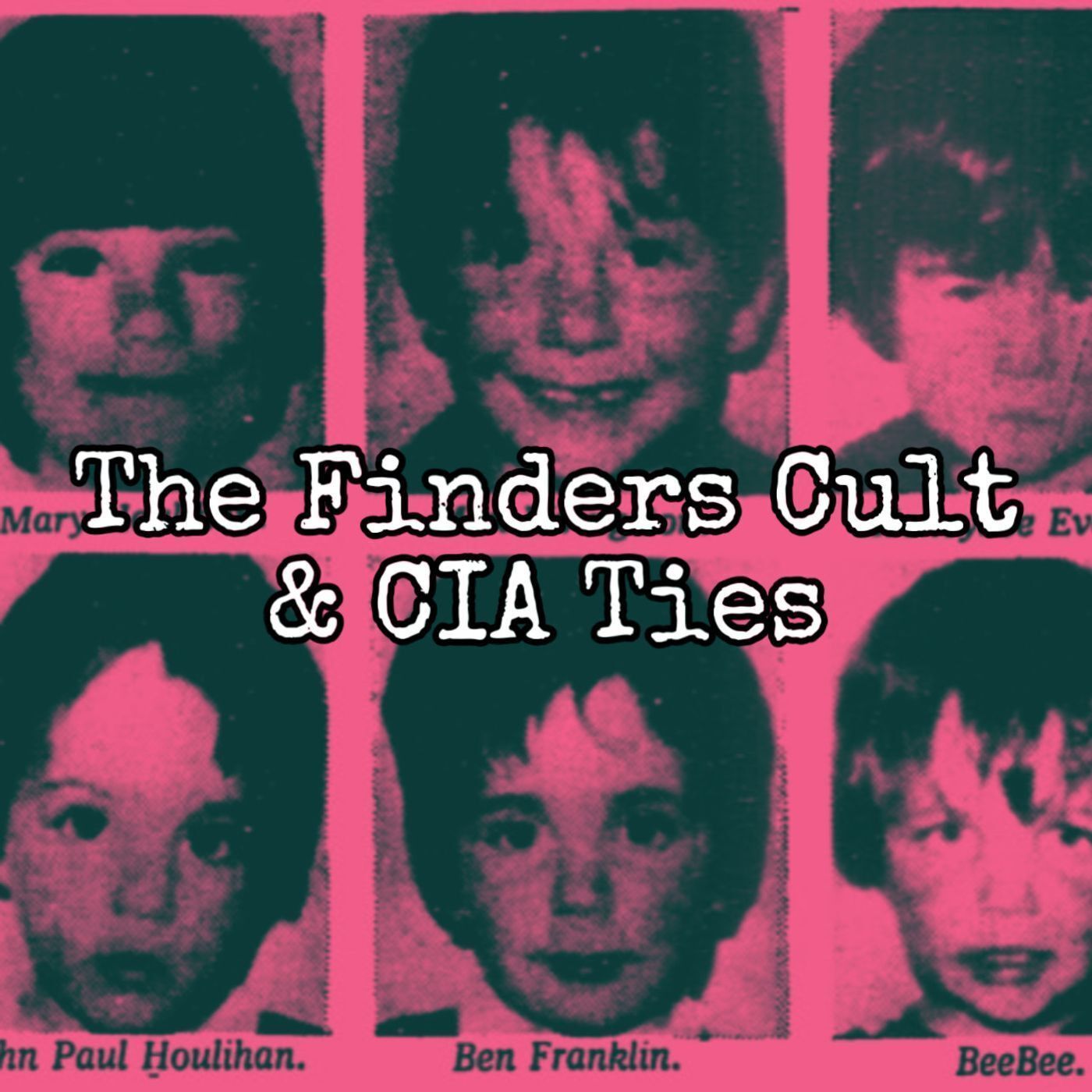 The Finders Cult & Their CIA Connection [Ep. 134]