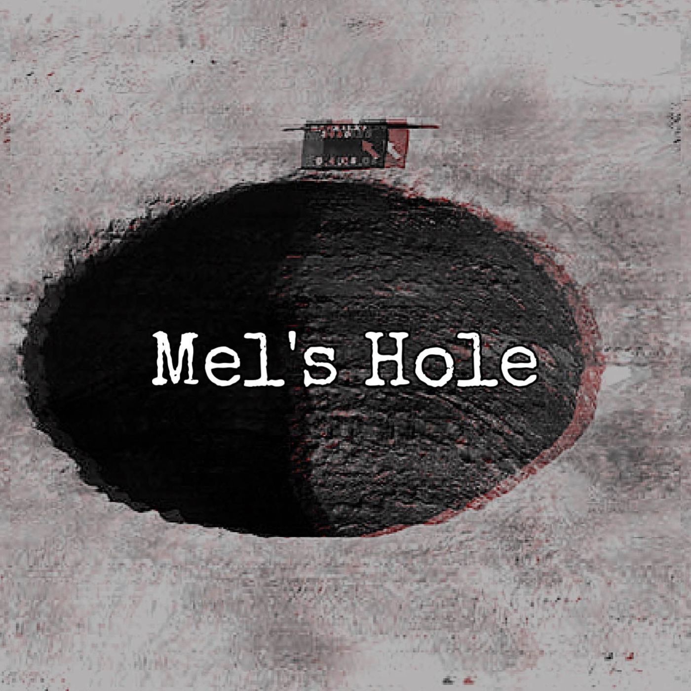 The Mysterious Legend of Mel's Hole [Ep. 80]