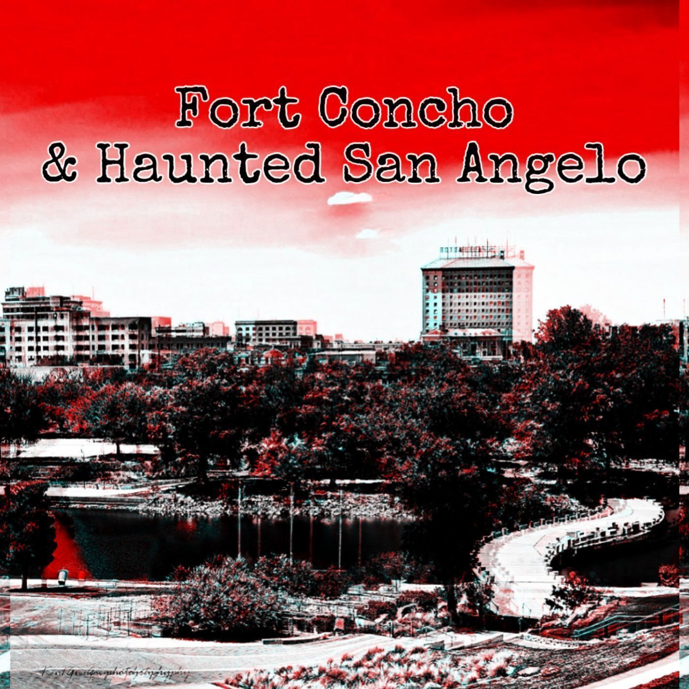 Fort Concho & Haunted San Angelo [Ep. 126]