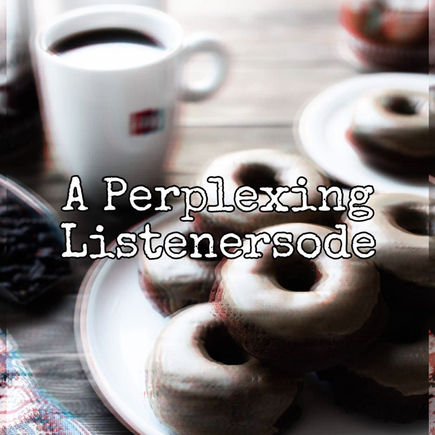 A Perplexing Listenersode ft Karlisa Salazar [Ep. 111]
