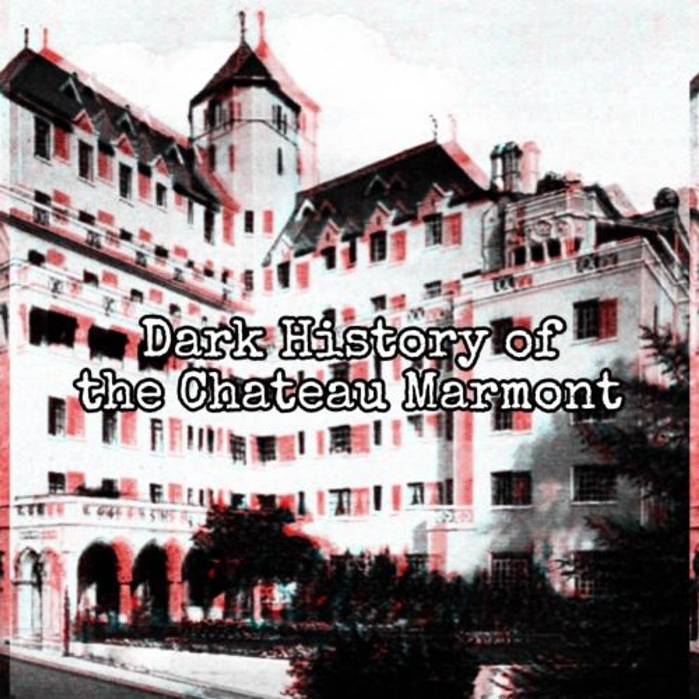 Dark History of the Chateau Marmont ft Like Mother Like Murder [Ep. 87]