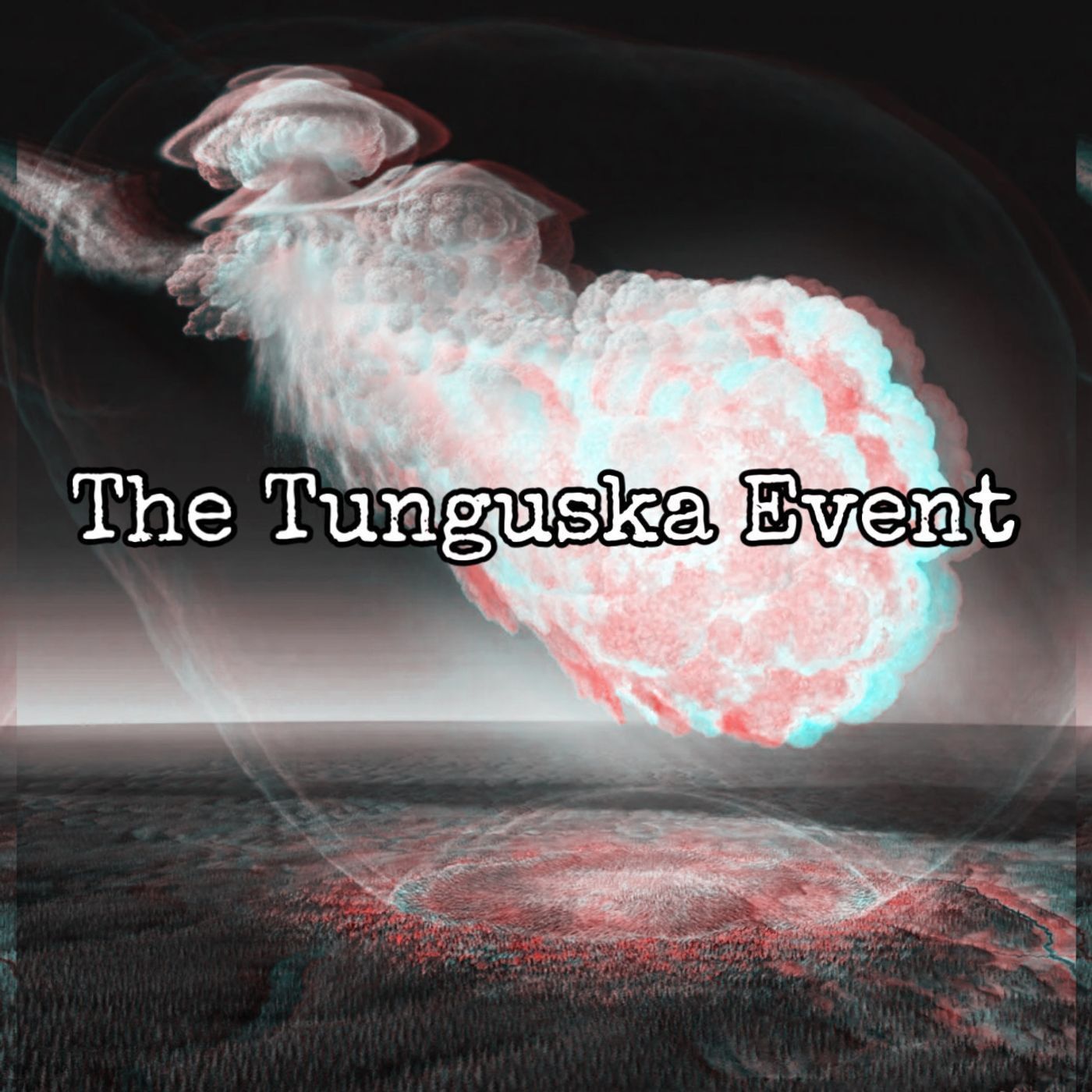The Tunguska Event [Ep. 121]