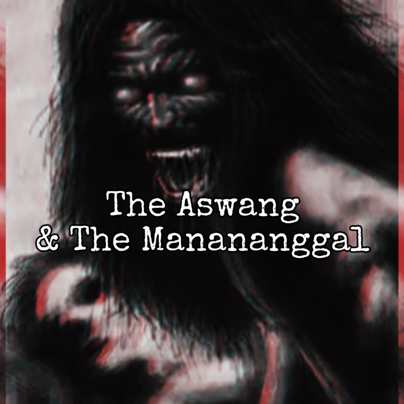 The Aswang & The Manananggal [Ep. 129]