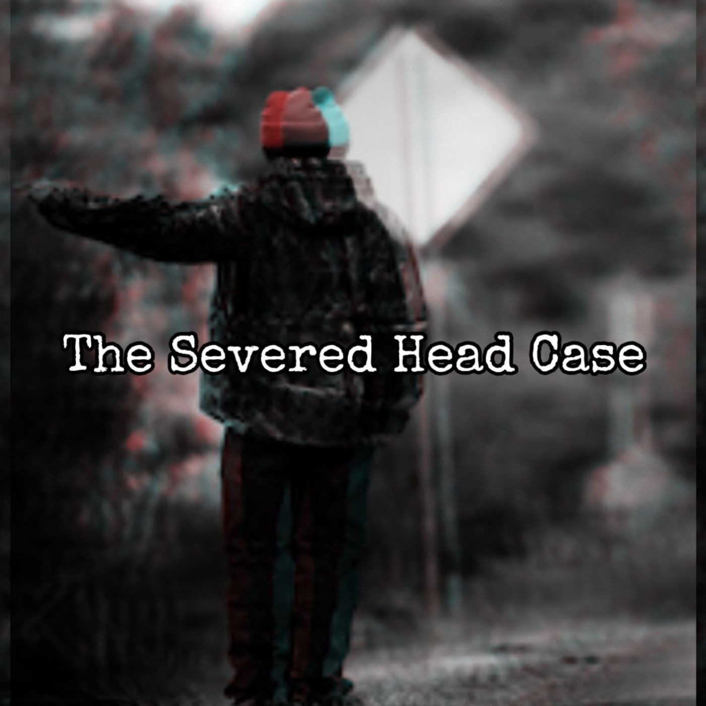 The Severed Head Case ft Truly Twisted & Early On Wednesday [Ep. 92]