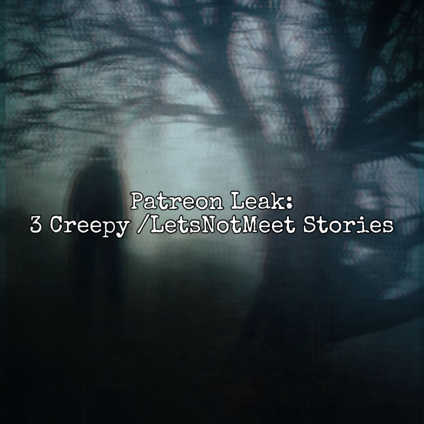 Creepy r/LetsNotMeet Stories [Ep. 125]