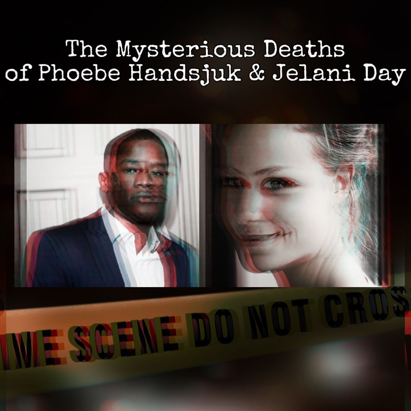 Mysterious Deaths: Phoebe Handsjuk & Jelani Day ft Serial Napper [Ep. 123]
