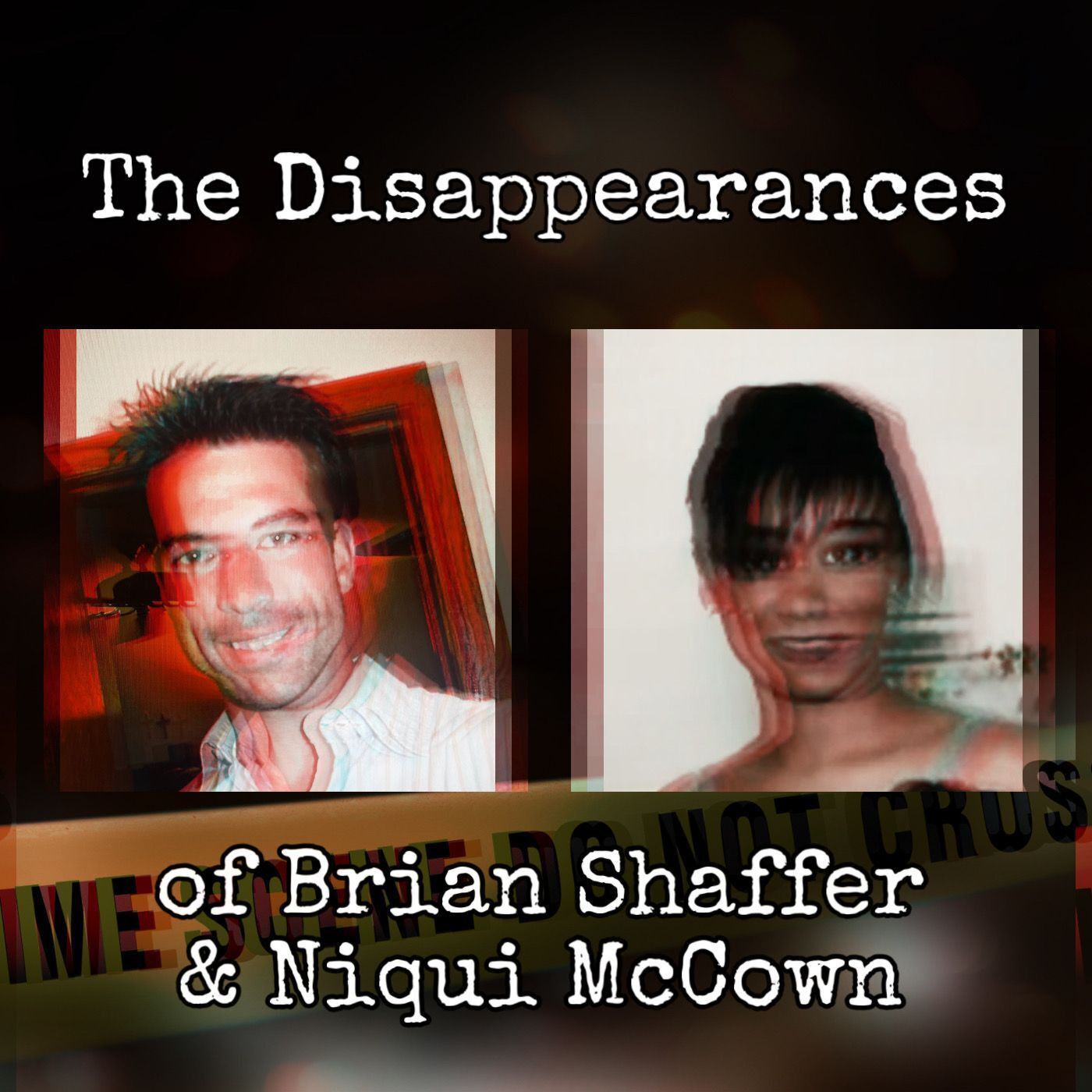 The Disappearances of Brian Shaffer & Niqui McCown ft A Trial By Podcast [Ep. 124]