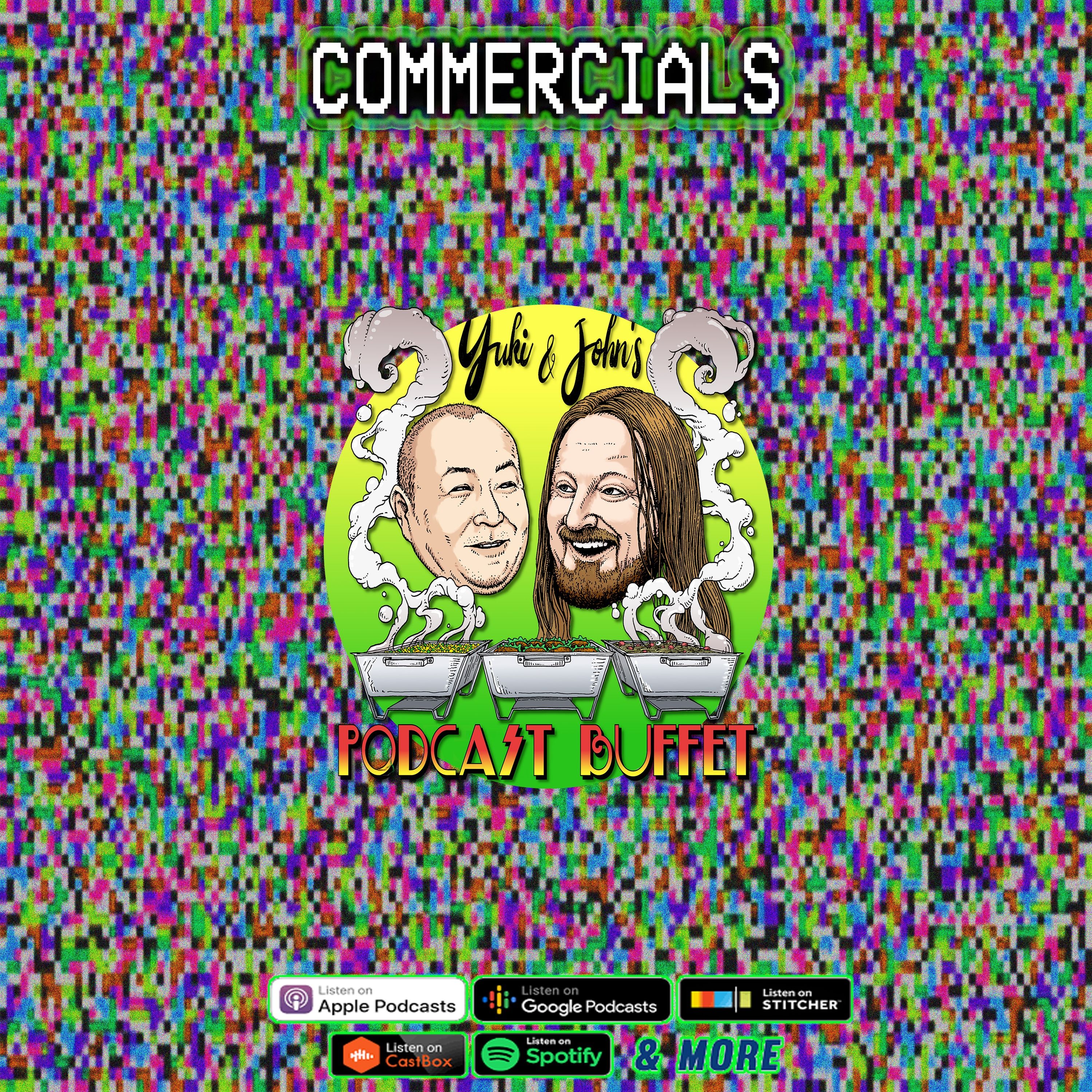 COMMERCIALS :: Yuki and John's #PodcastBuffet - Episode 176 episode artwork