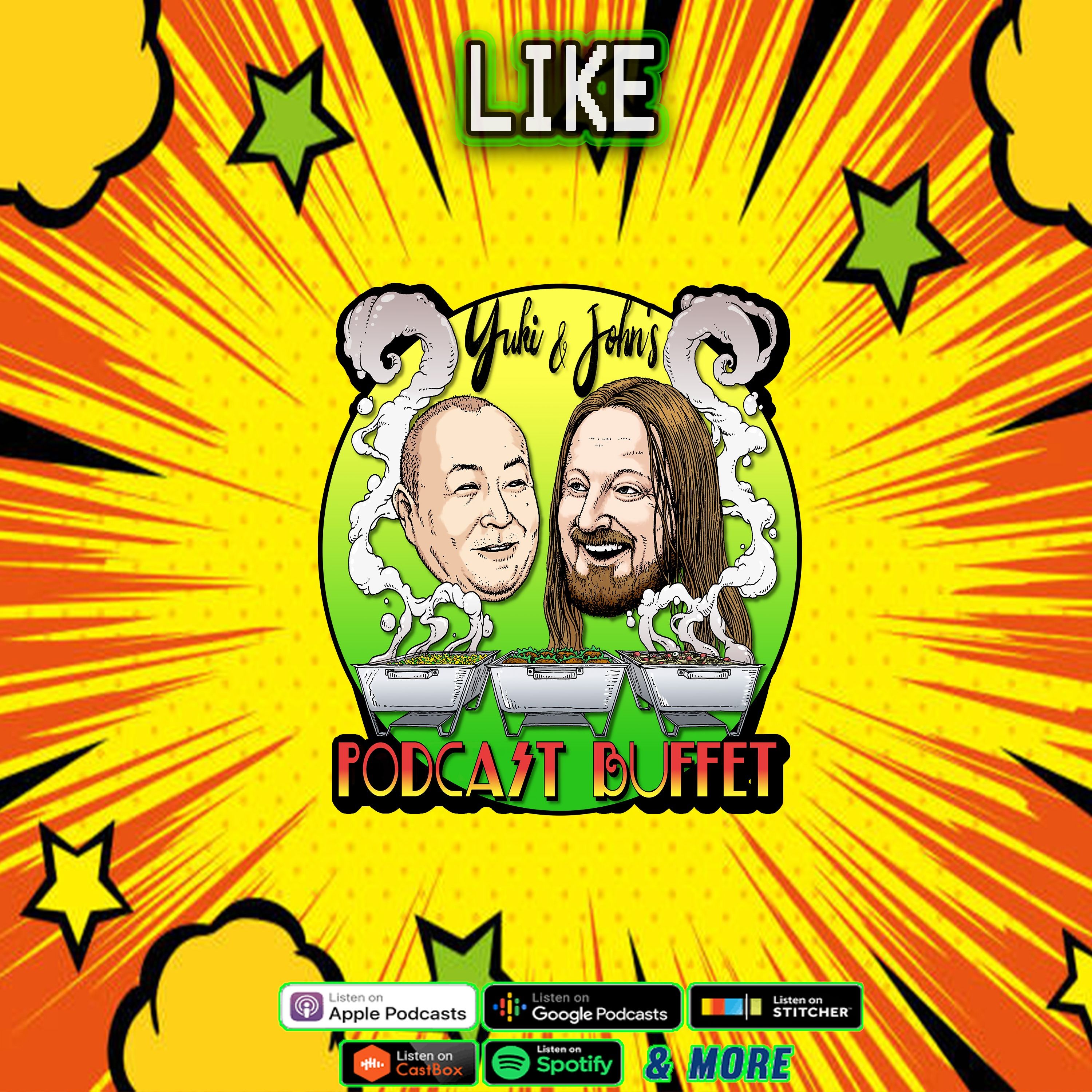 Yuki and John\'s Podcast Buffet